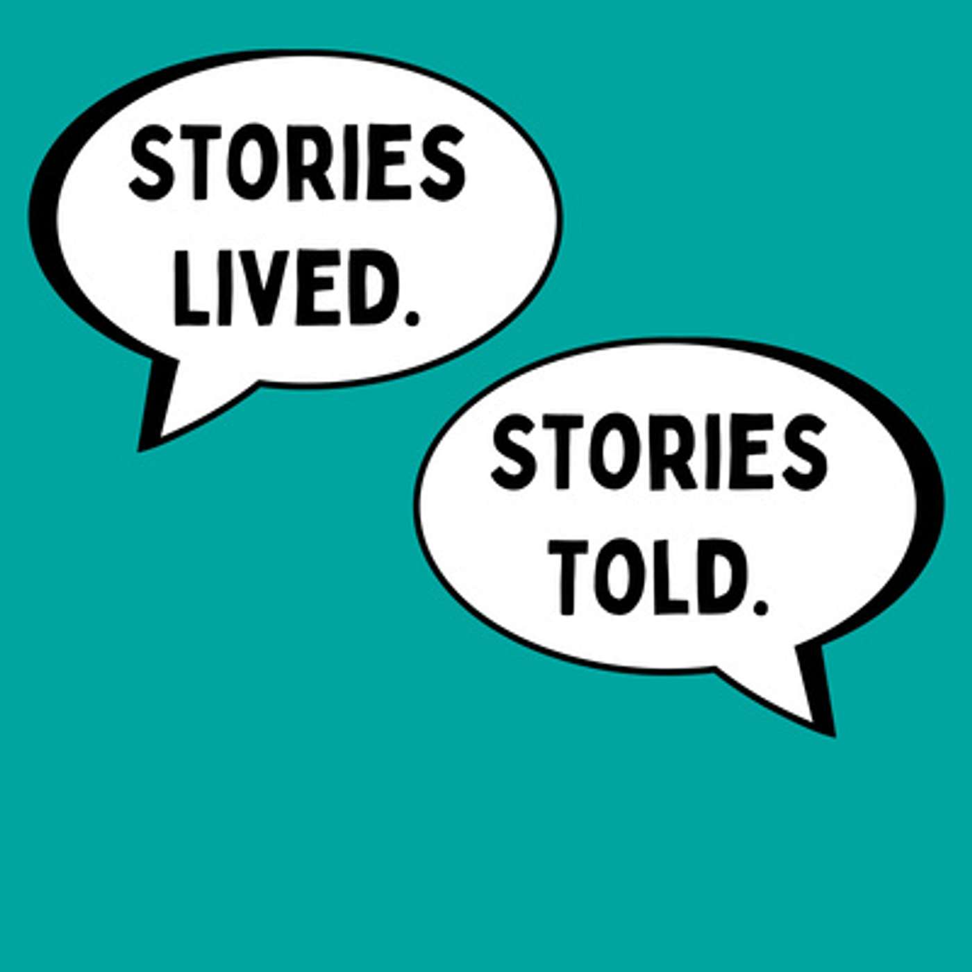 Stories Lived. Stories Told.
