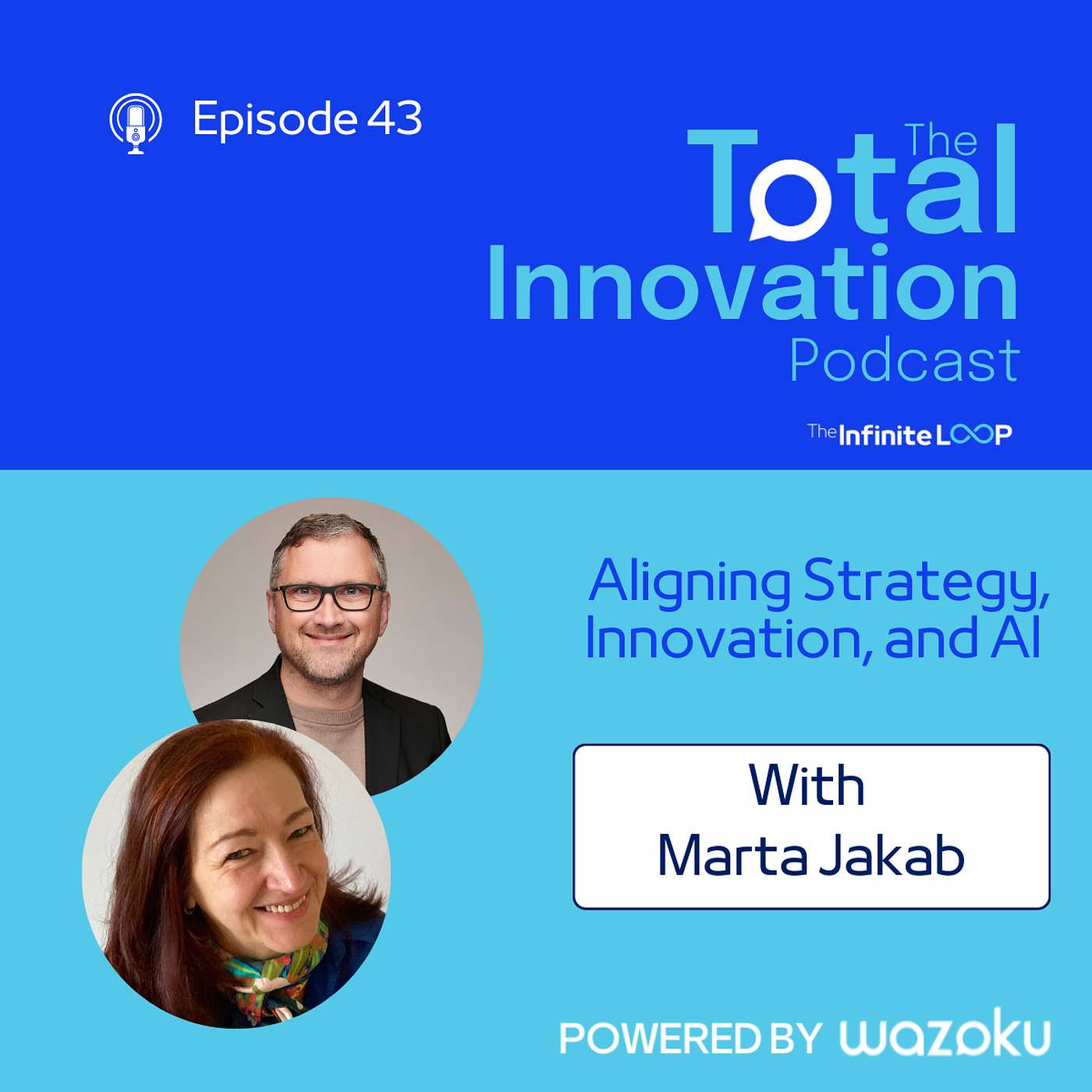 43. Marta Jakab: Aligning Strategy, Innovation, and AI