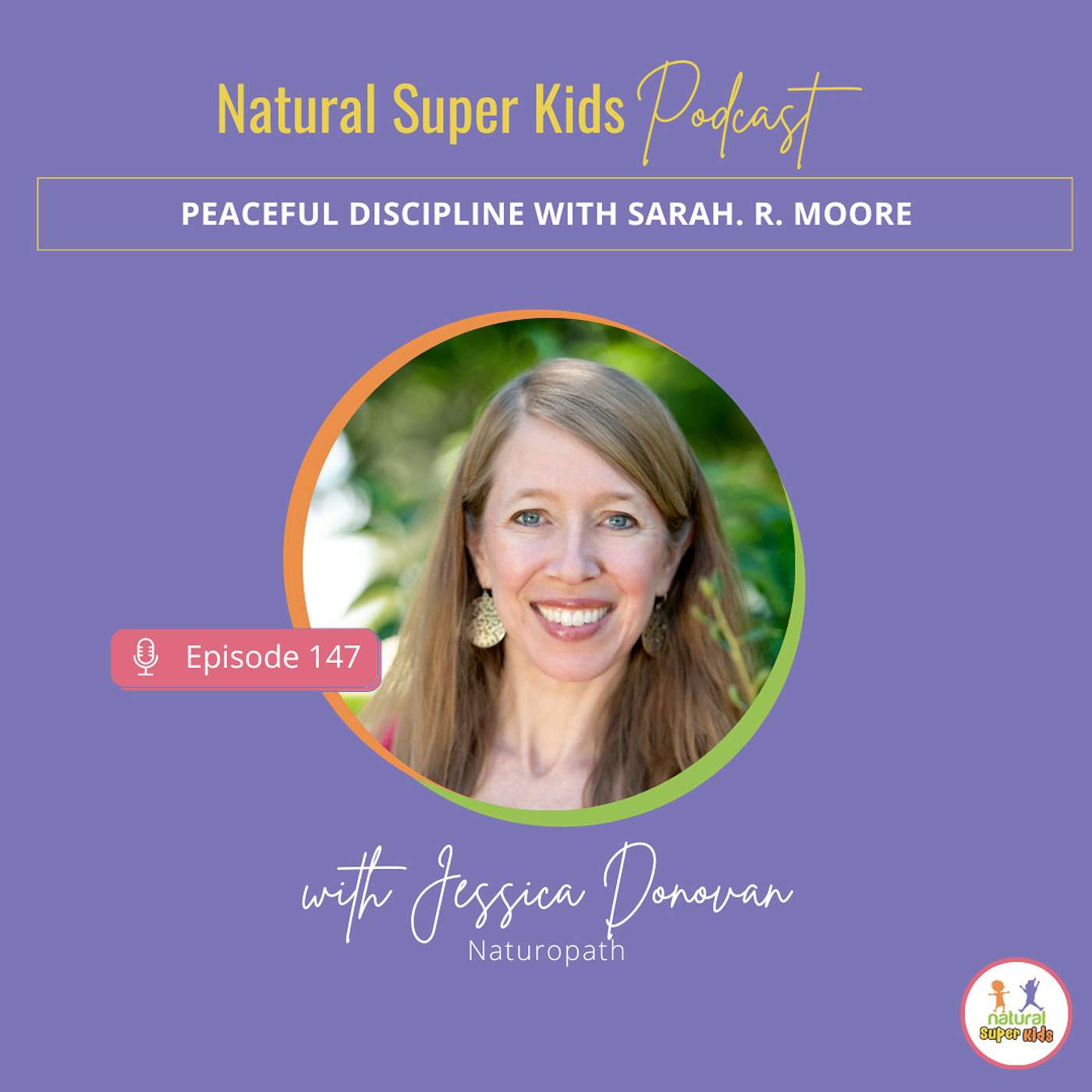 Episode 147: Peaceful Discipline with Sarah. R. Moore