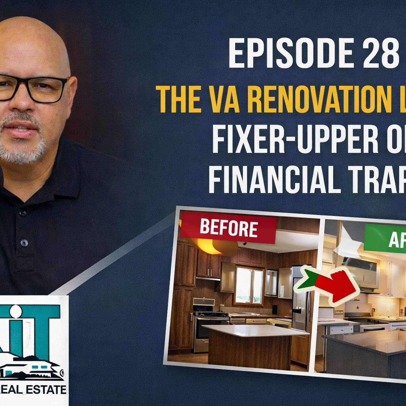 Episode 28: The VA Renovation Loan!! Fixer-Upper Or Financial Trap!! episode artwork
