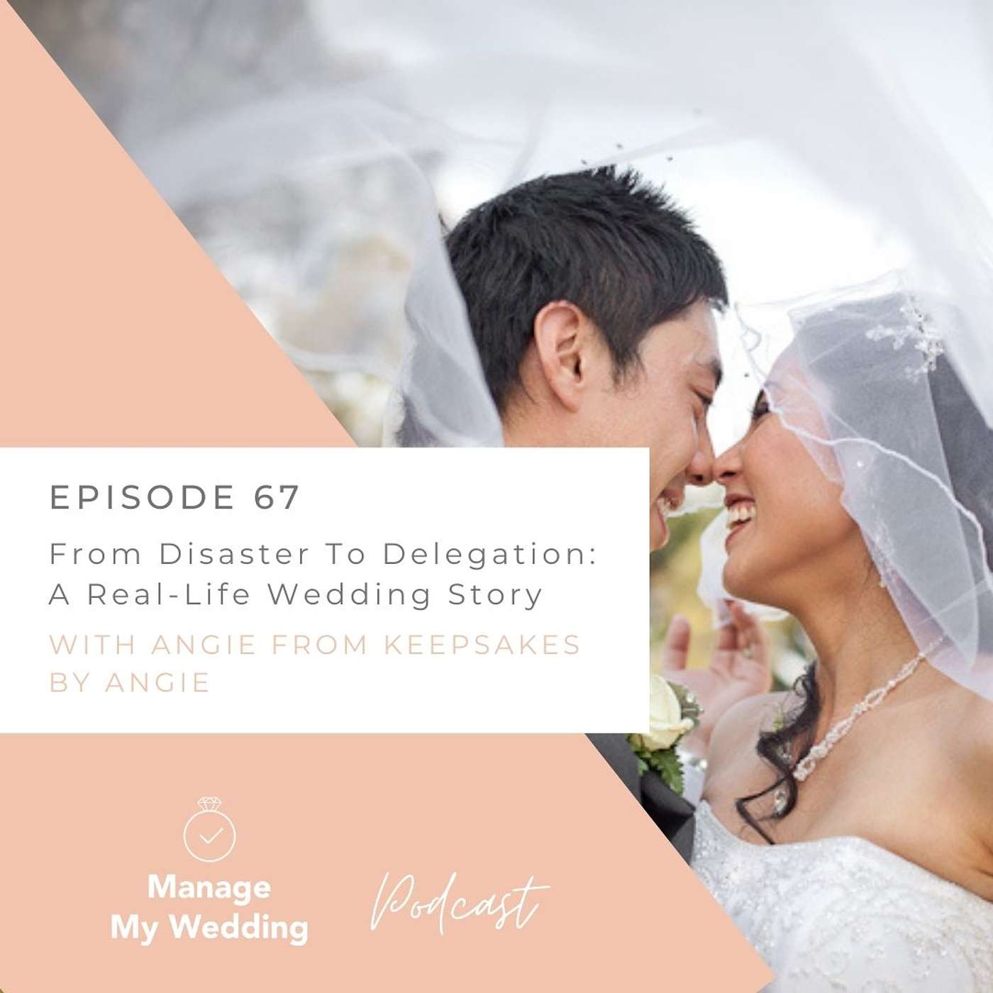 From Disaster To Delegation: A Real-Life Wedding Story with Angie From Keepsakes By Angie. MMW 67