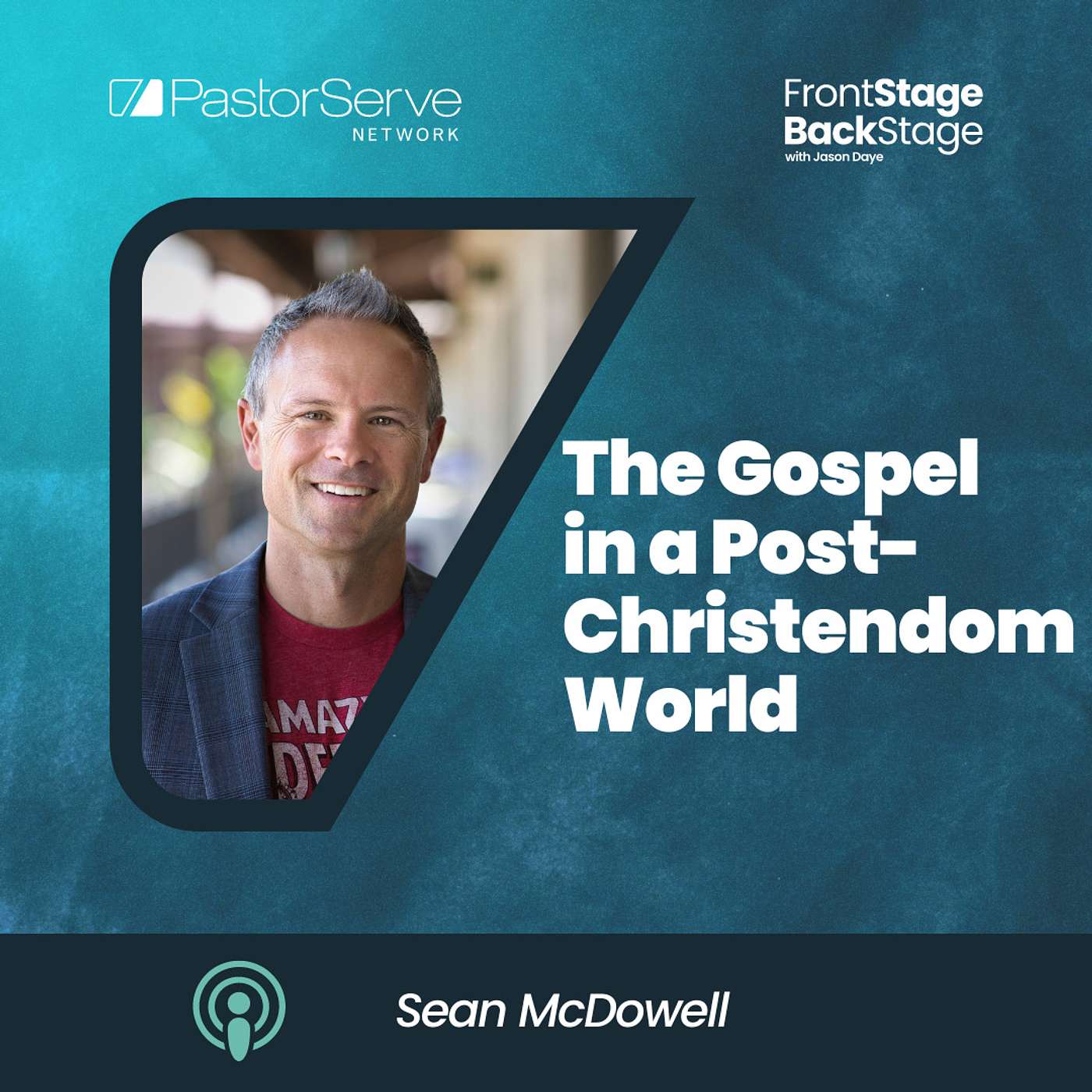 FrontStage BackStage with Jason Daye - Healthy Leadership for Life and Ministry