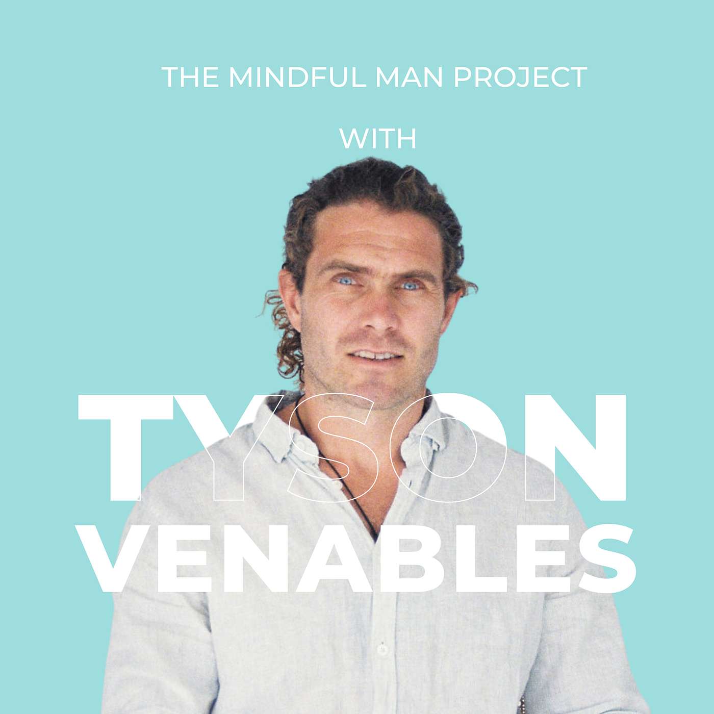 Mindful Man Project Episode 14 - Dan Tucker