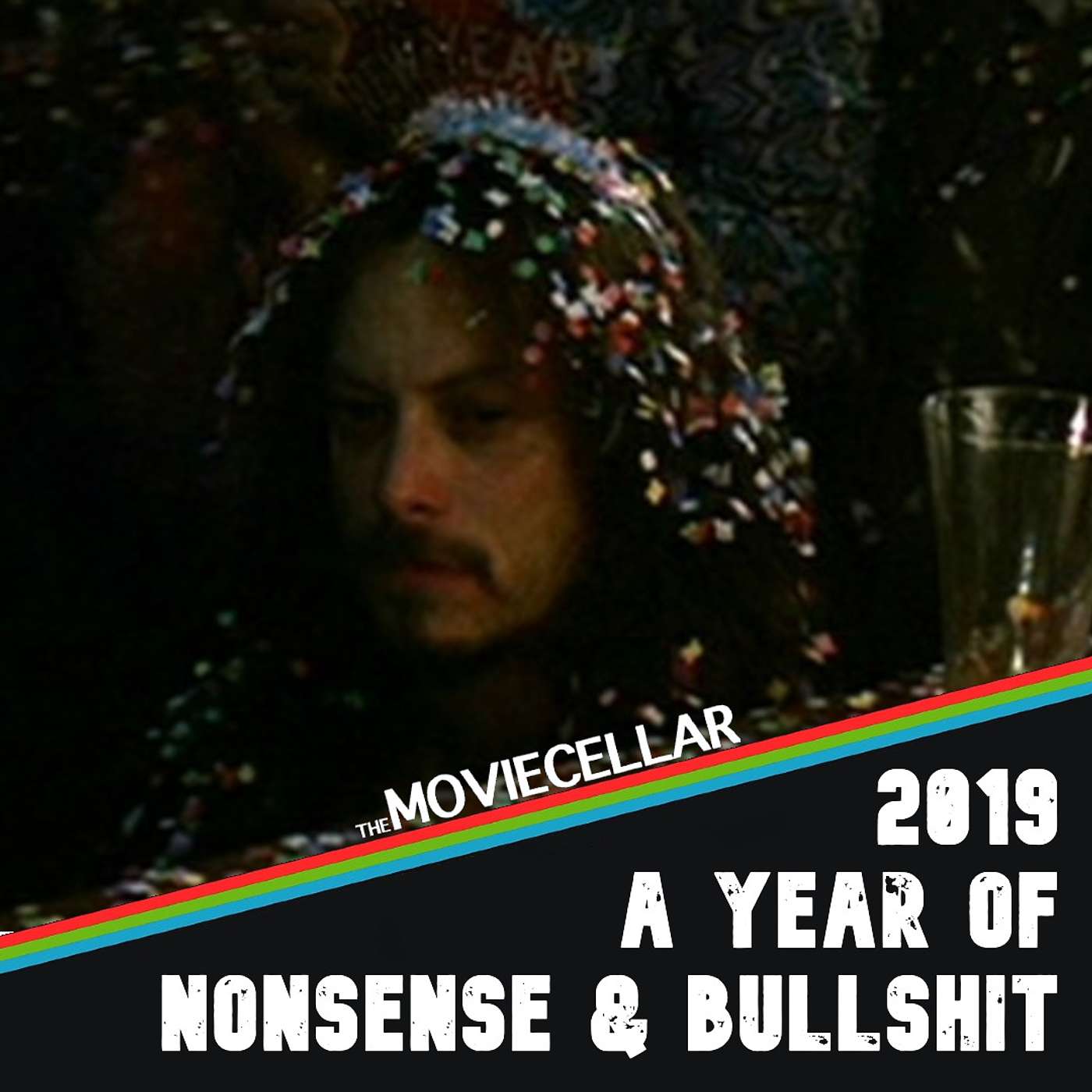 Bonus: 2019 - A Year of Nonsense and Bullshit