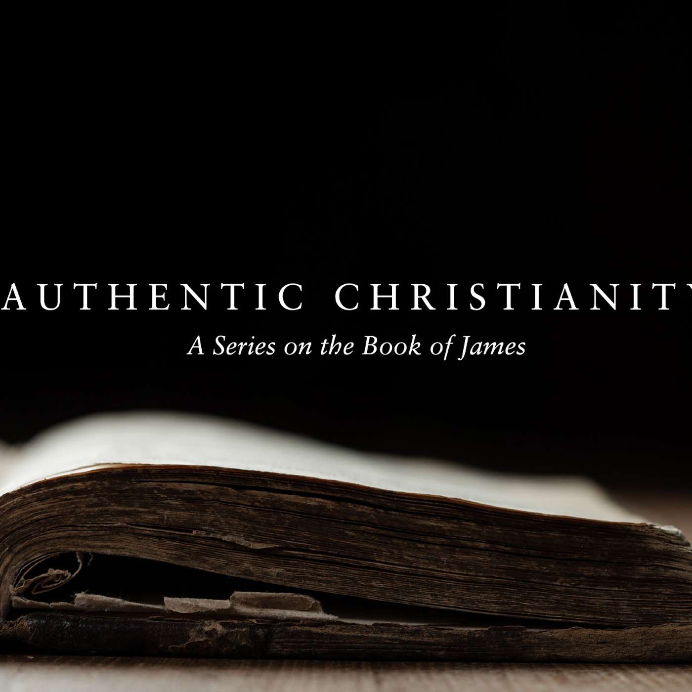 Authentic Christianity - Part 3