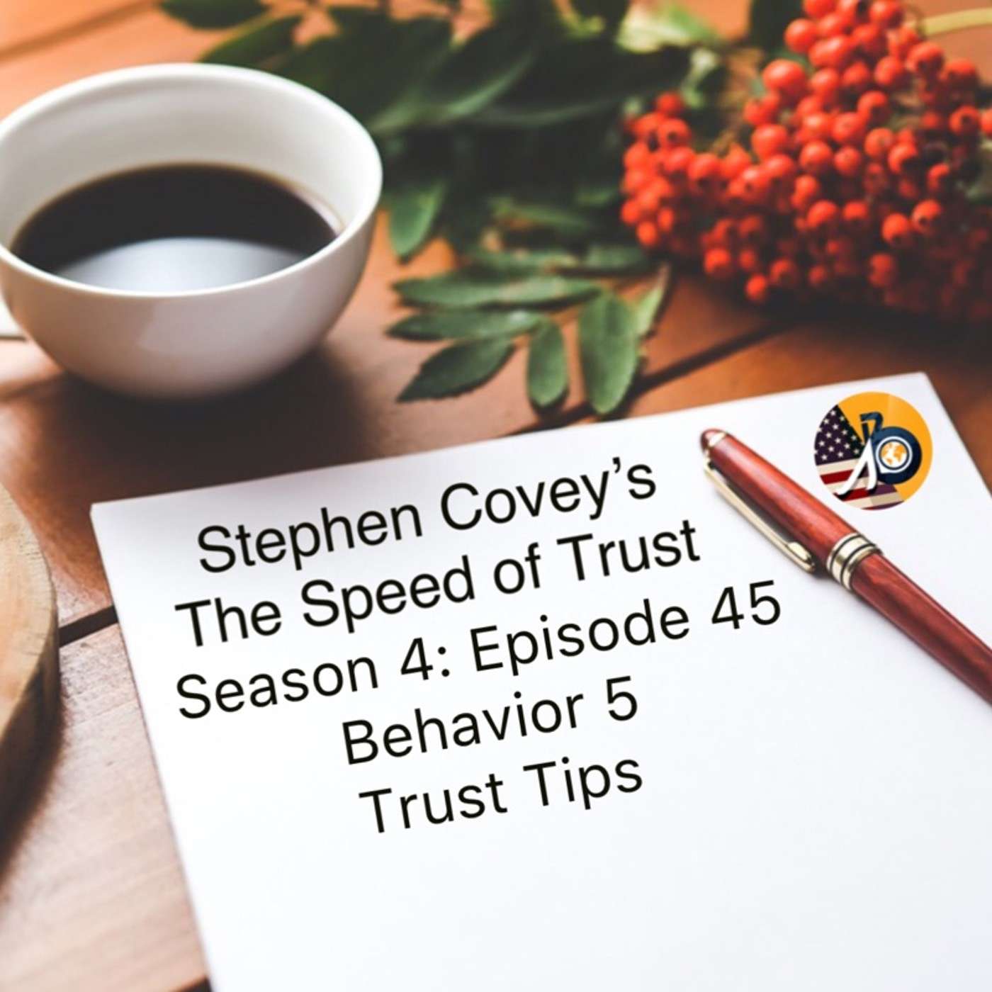 Speed of Trust: Season 4 - Episode 45 - Showing Loyalty Trust Tips