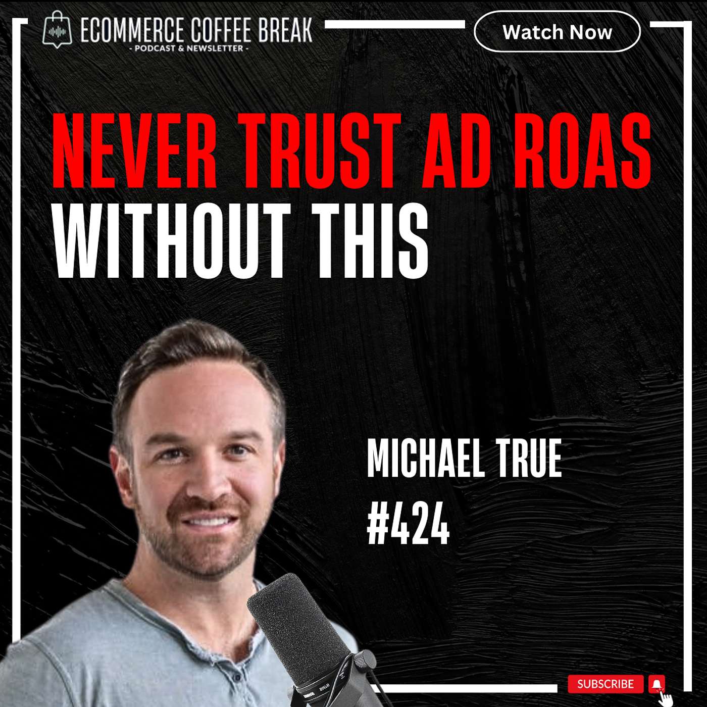 Struggling with Ad Spend ROI? Try Marketing Mix Modeling — Michael True | Why More Ad Channels Make Attribution Messy, Why Top-of-Funnel Is Hard To Measure, How To Link Offline Sales To Digital Ads, How To Use Marketing Mix Modeling in Ecommerce (#424)