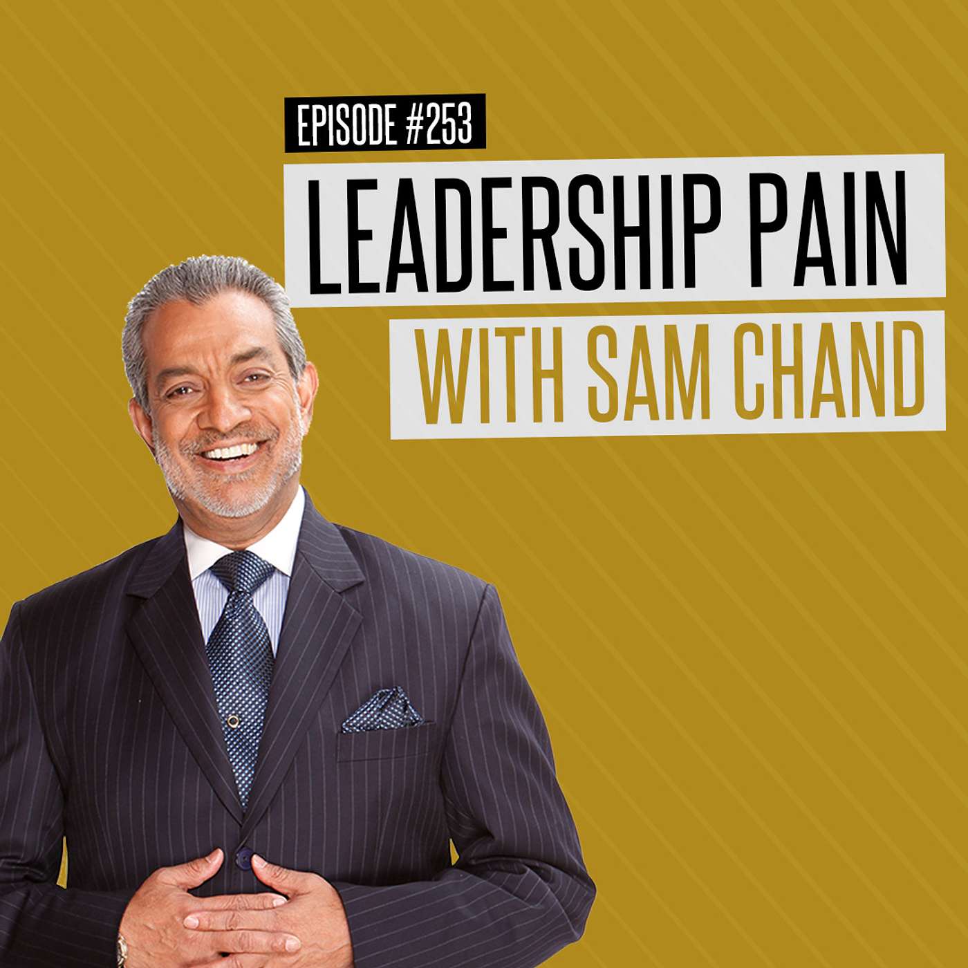 Leadership Pain with Sam Chand