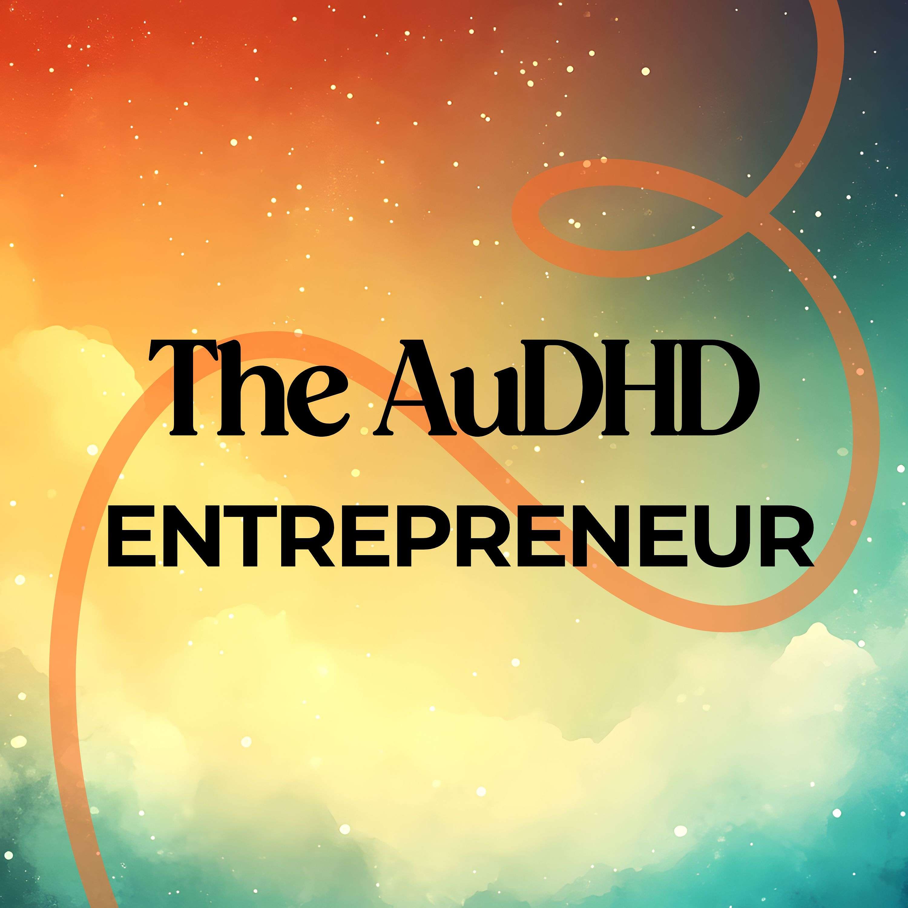 The AuDHD Entrepreneur