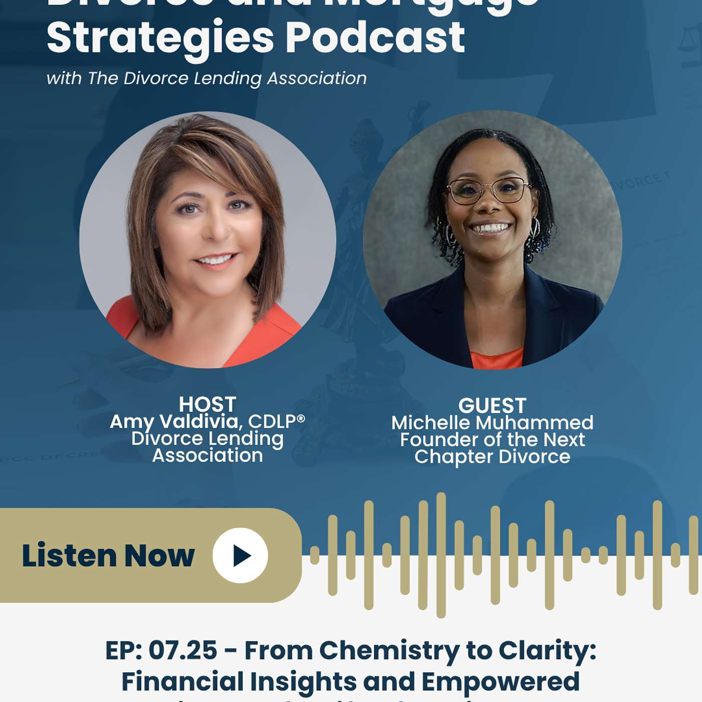EP: 07.25 - Amy Valdivia with Michelle Muhammed, Founder of the Next Chapter Divorce EP: 07.25 - Amy Valdivia with Michelle Muhammed, Founder of the Next Chapter Divorce