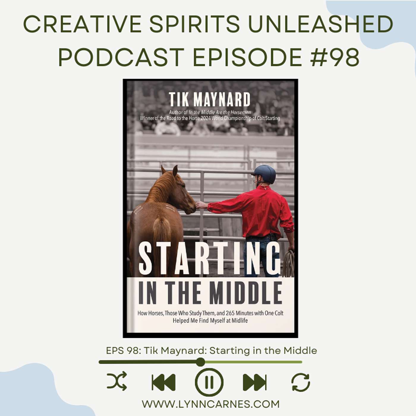 #98 Tik Maynard: Starting in the Middle