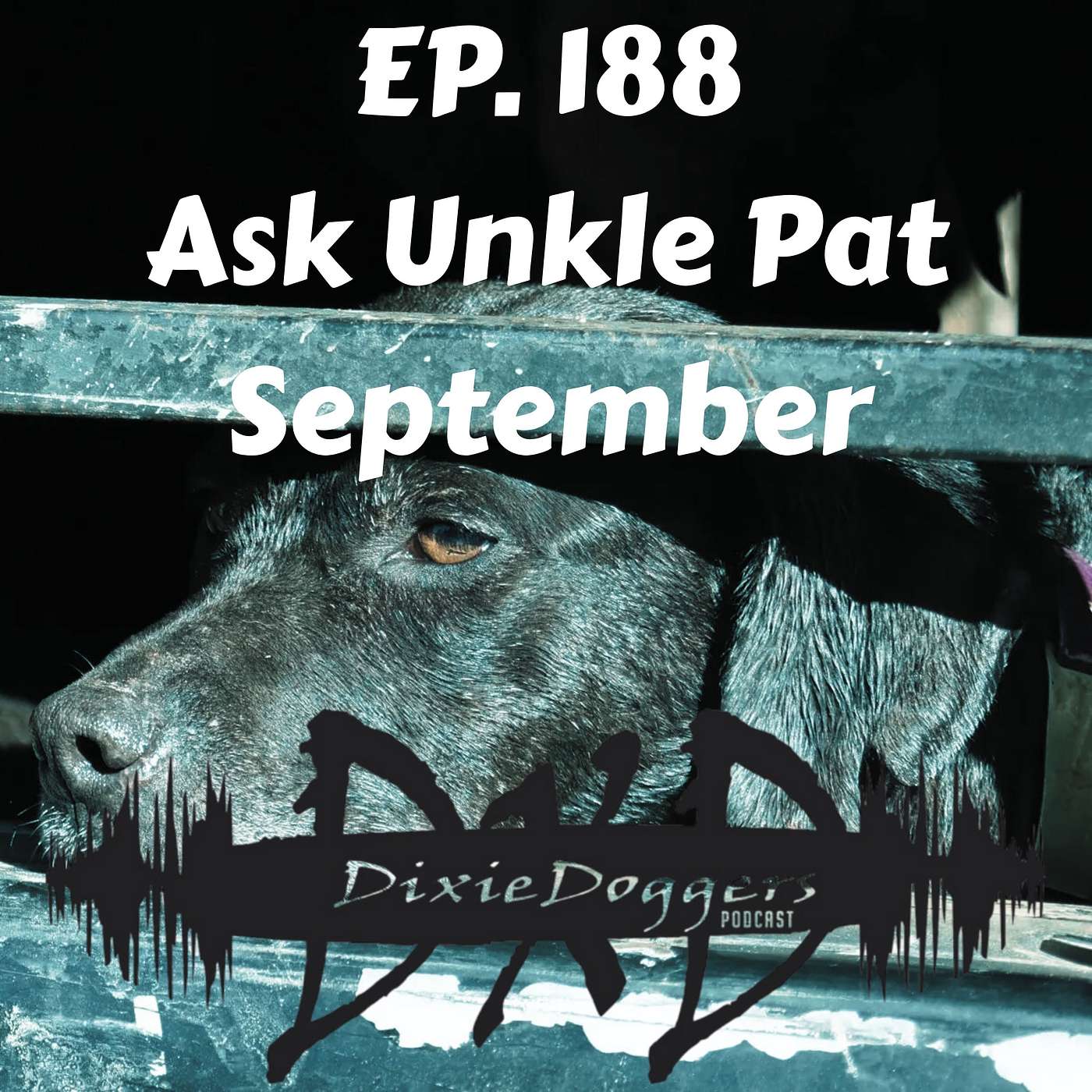 EP. 188 Ask Unkle Pat September