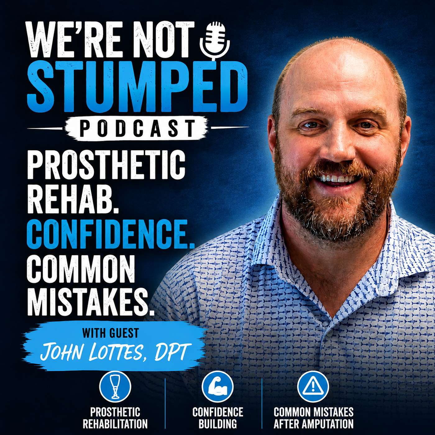 Why Confidence Matters More Than the Prosthetic | John Lottes, DPT episode artwork