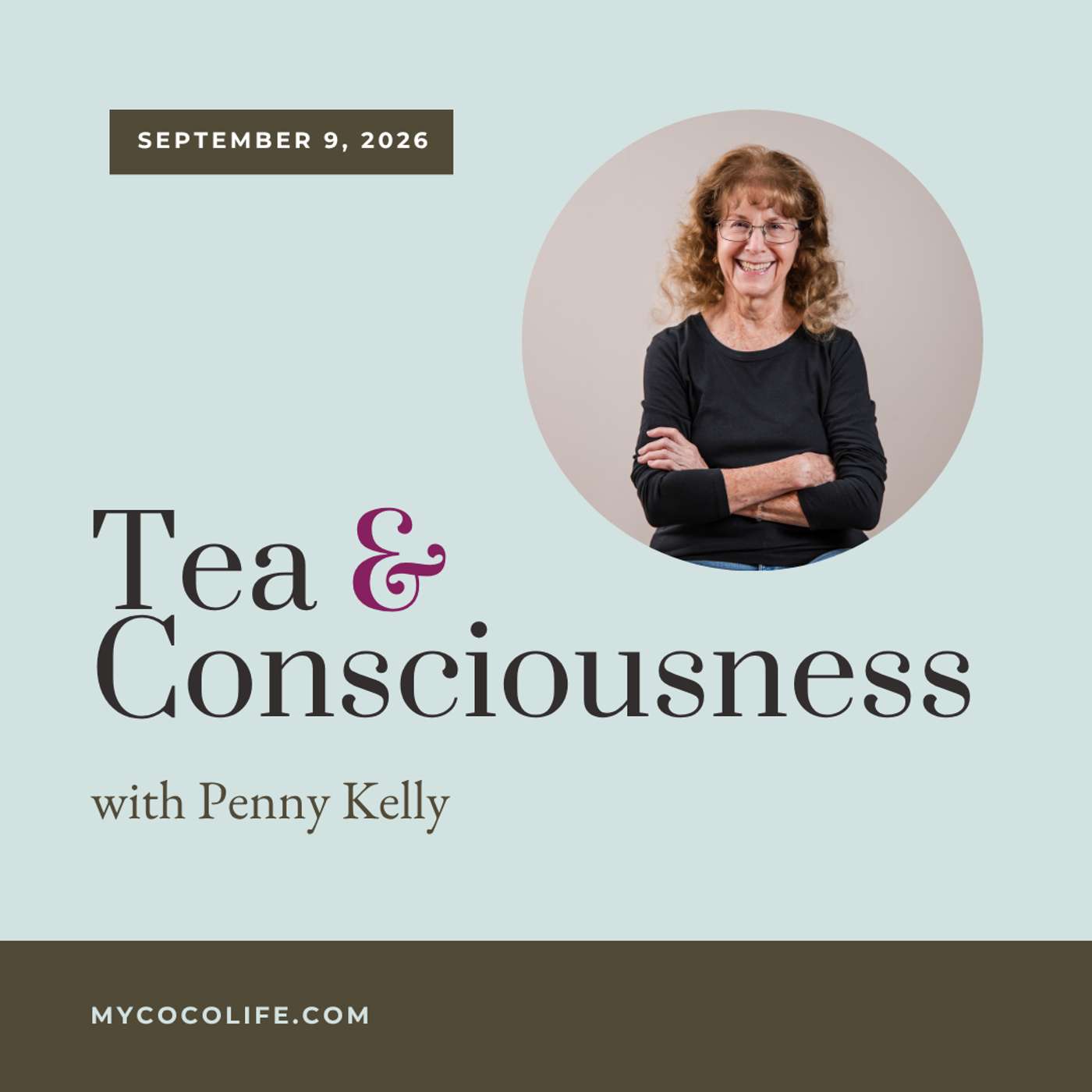 🌿Tea & Consciousness | September 9, 2026 🌿