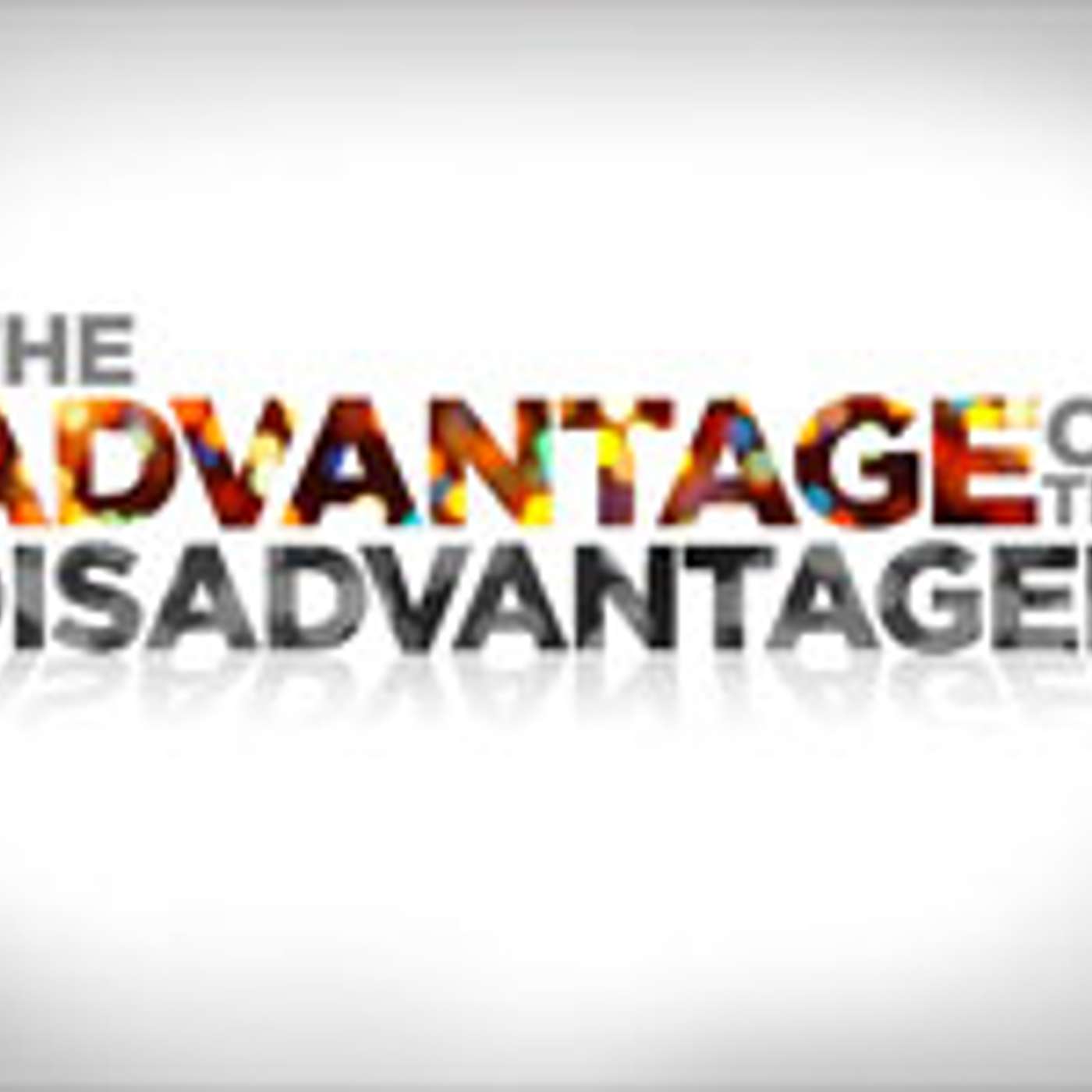 The Advantage of the Disadvantaged episode artwork