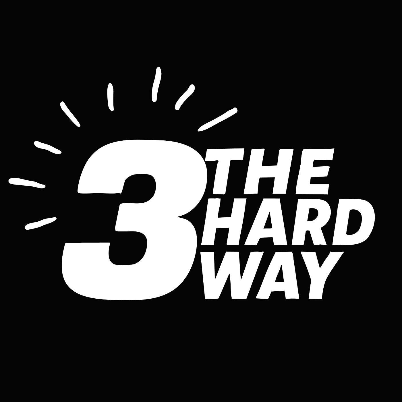3 The Hard Way