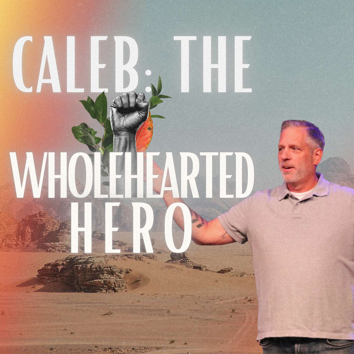 Caleb: The Wholehearted Hero | Andy Milich
