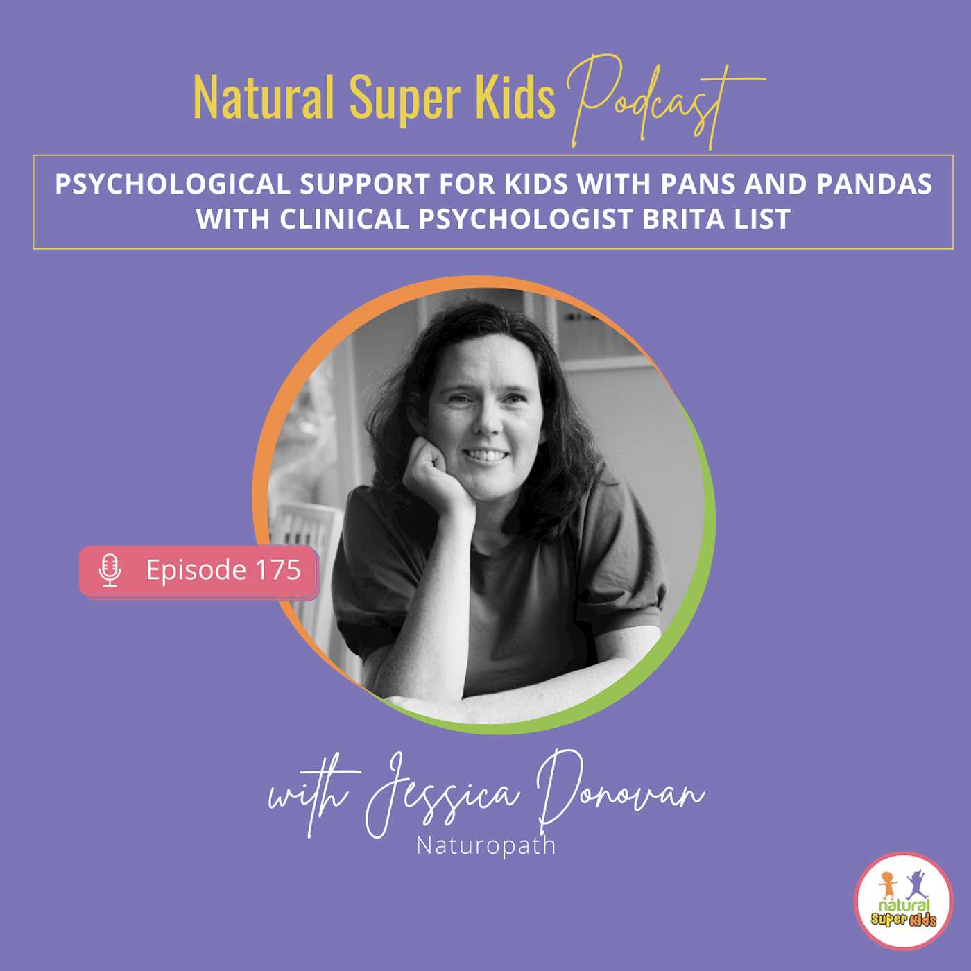 Episode 175: Psychological support for kids with PANS and PANDAS with clinical psychologist Brita List