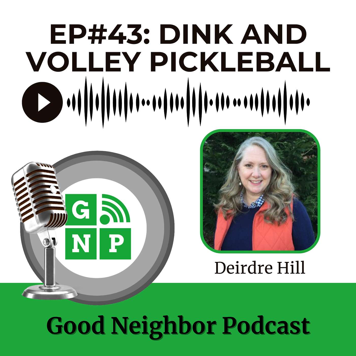 Ep.#43: The Pickleball Phenomenon: Deidre Hill's Tale of Community and Entrepreneurship with Dink and Volley Pickleball