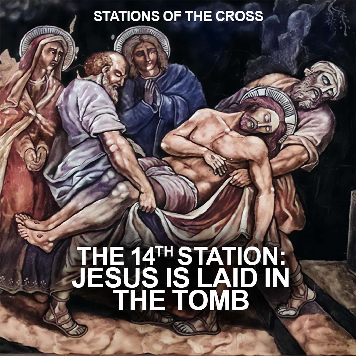 Season 2 Episode 76 - S.O.T.C - Station 14 - Jesus is laid in the Tomb