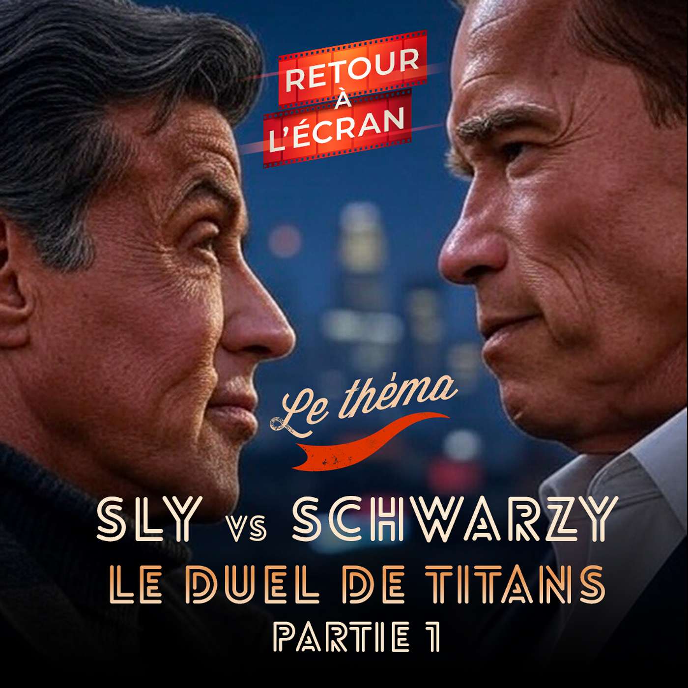 Retour à l’Écran Le Théma – Sly vs Schwarzy, le Duel de Titans Part.1
