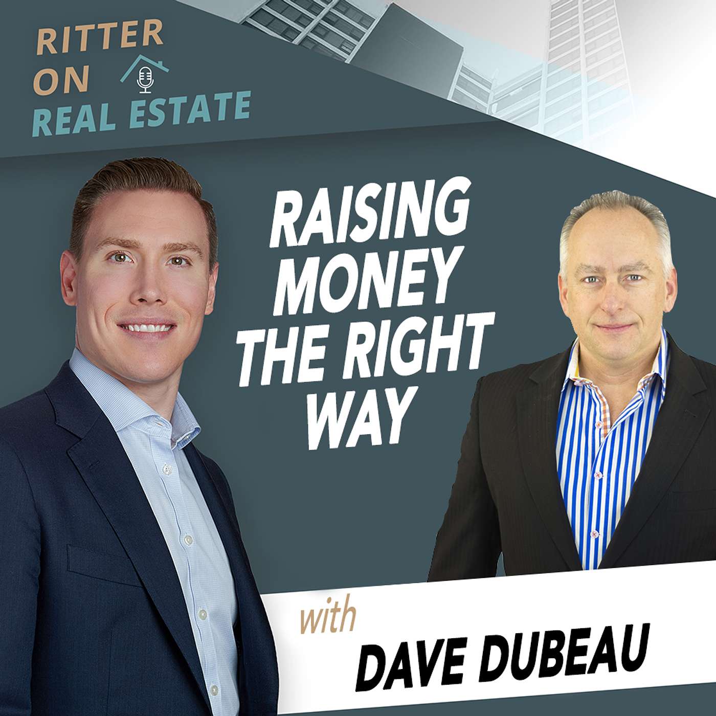 Raising Money The Right Way With Dave Dubeau