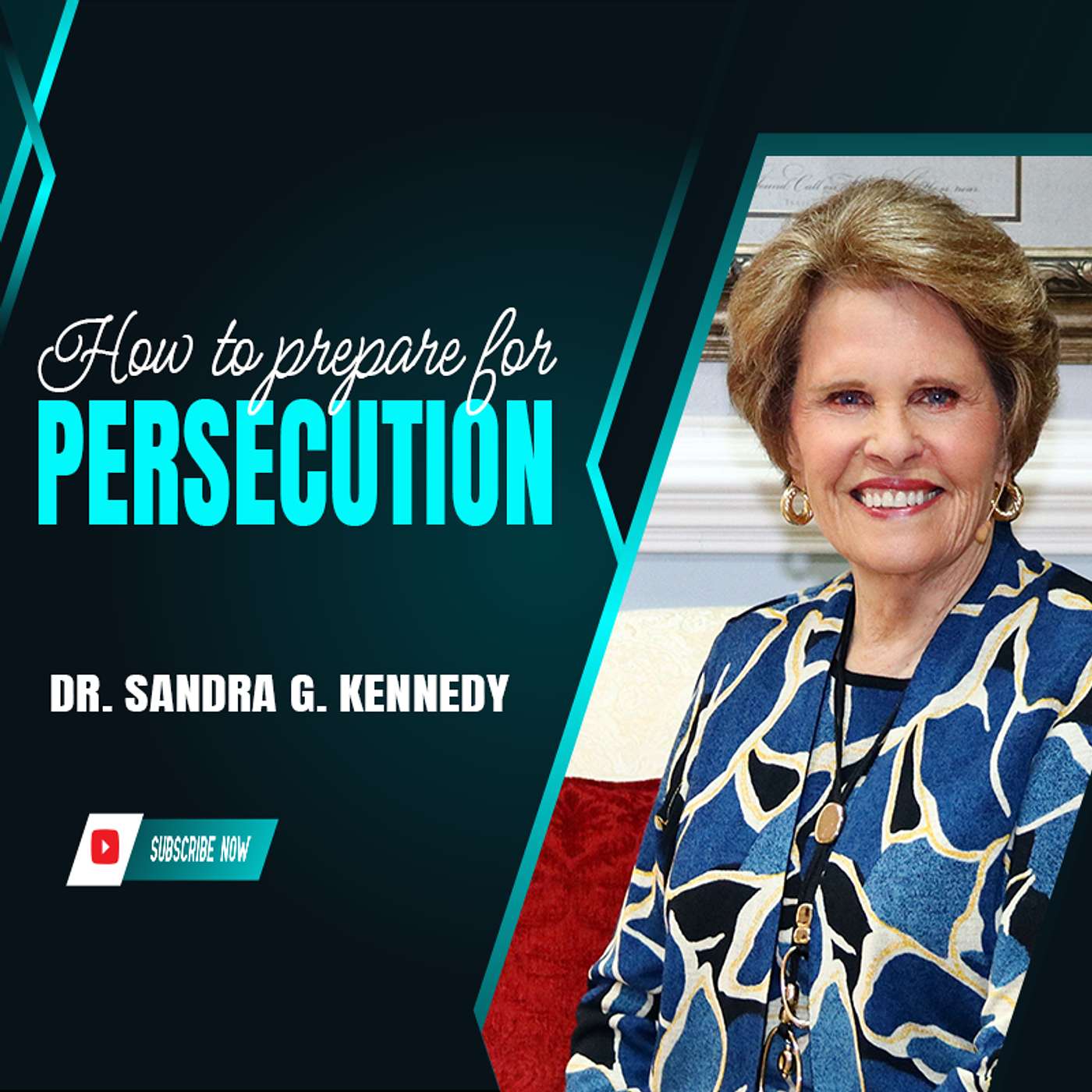 How To Prepare For Persecution | Dr. Sandra G. Kennedy