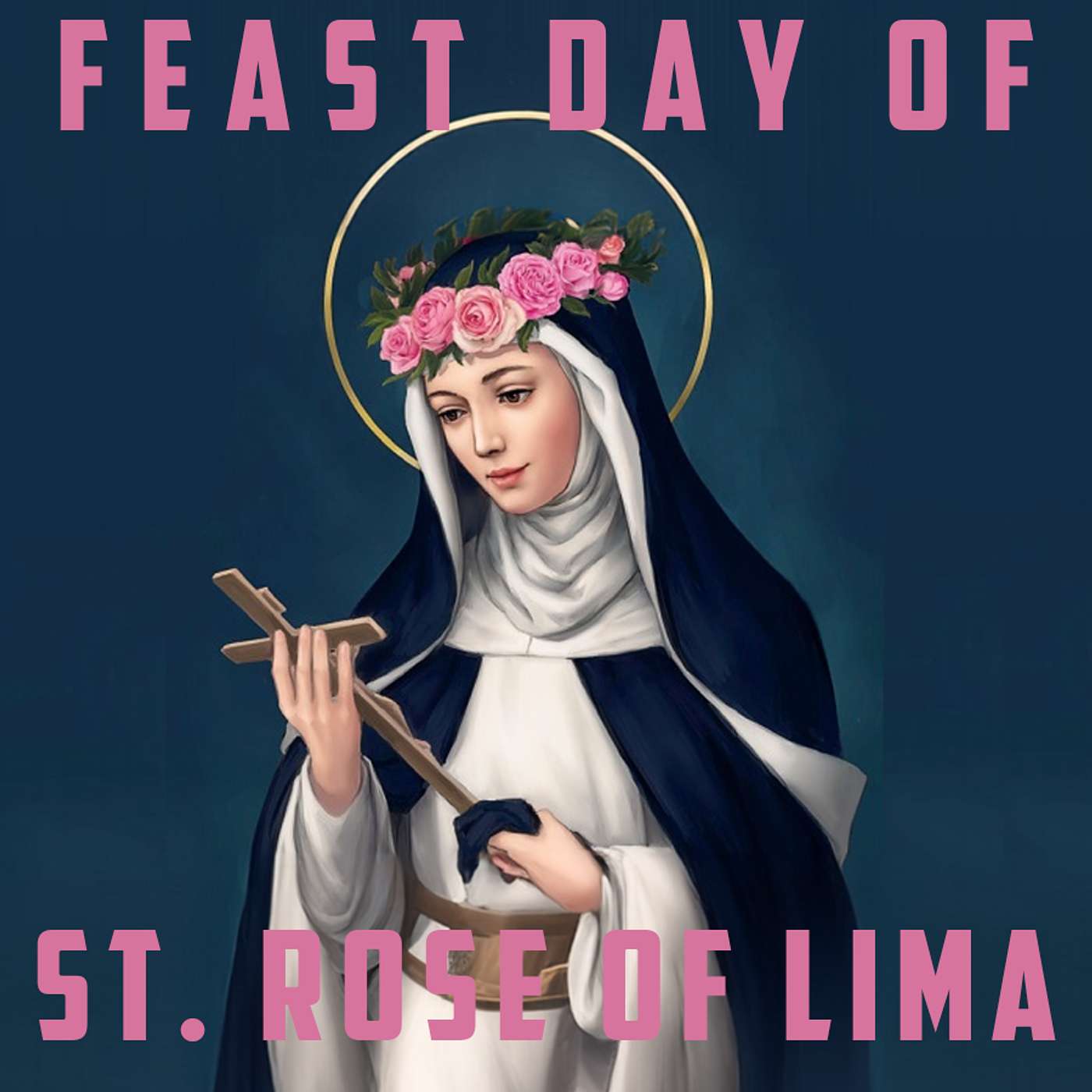 Season 4 Episode 206 - Feast Day of St. Rose of Lima