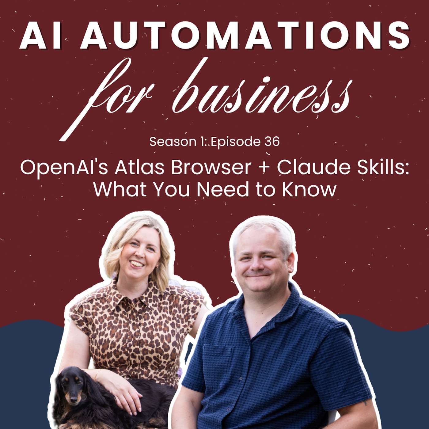 S1. Ep36 - OpenAI's Atlas Browser + Claude Skills: What You Need to Know