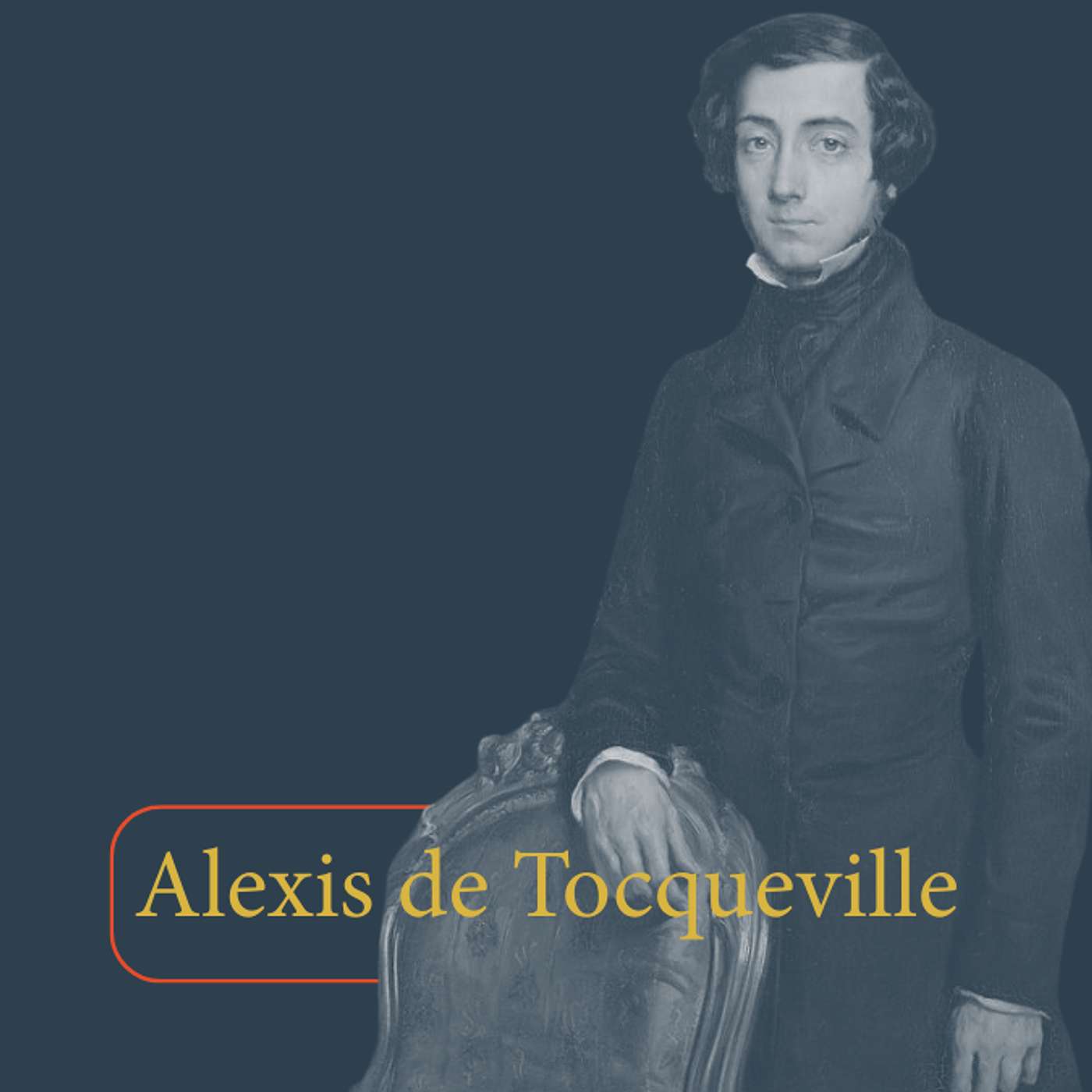 Alexis de Tocqueville - Democracy in America with John Wilsey episode artwork