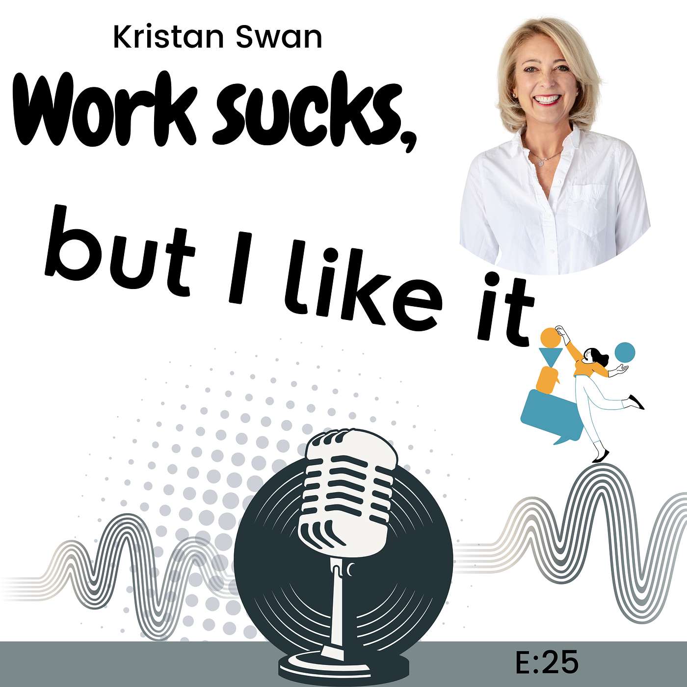 Work Sucks, But I Like It