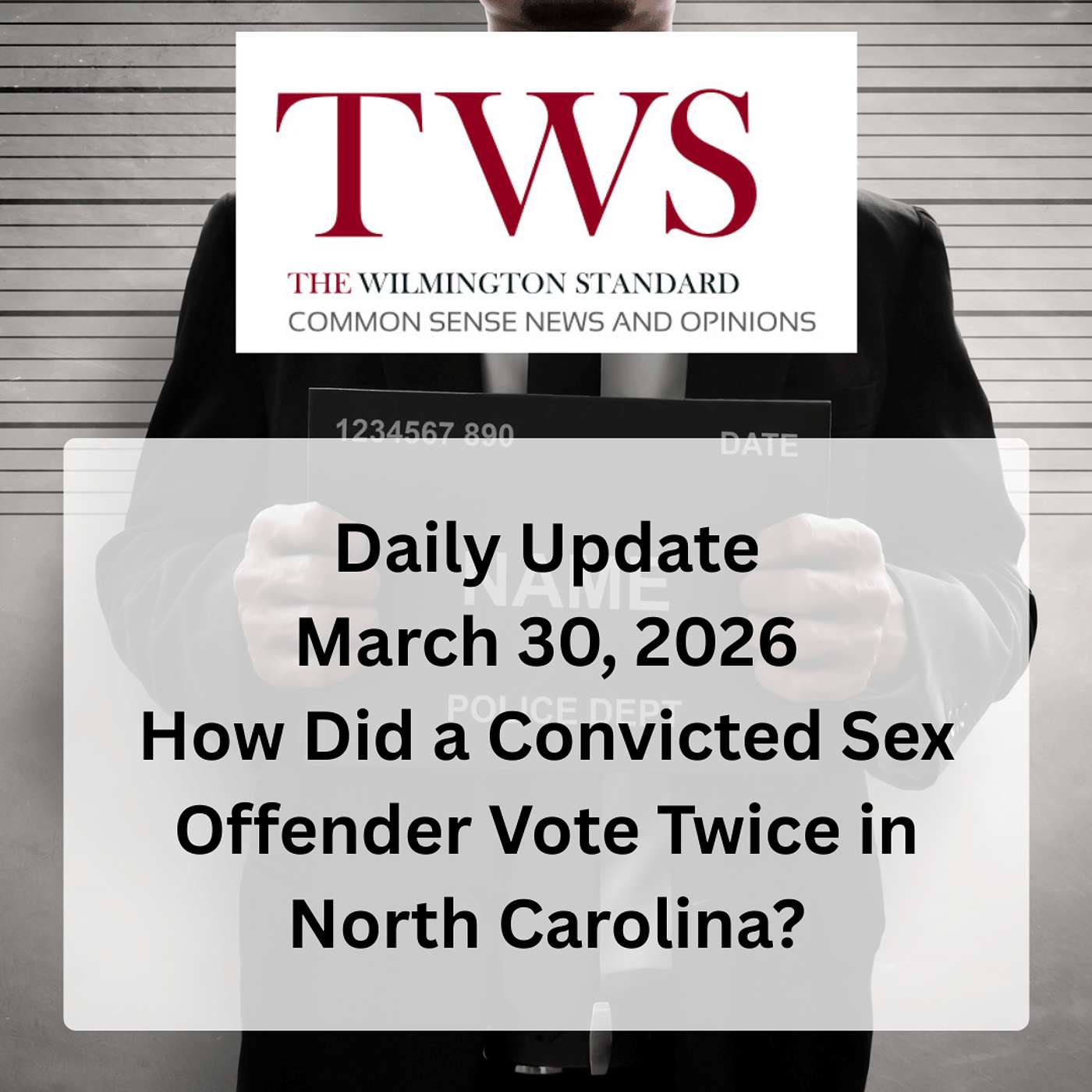 Daily Update March 30, 2026: How Did a Convicted Sex Offender Vote Twice in North Carolina? episode artwork