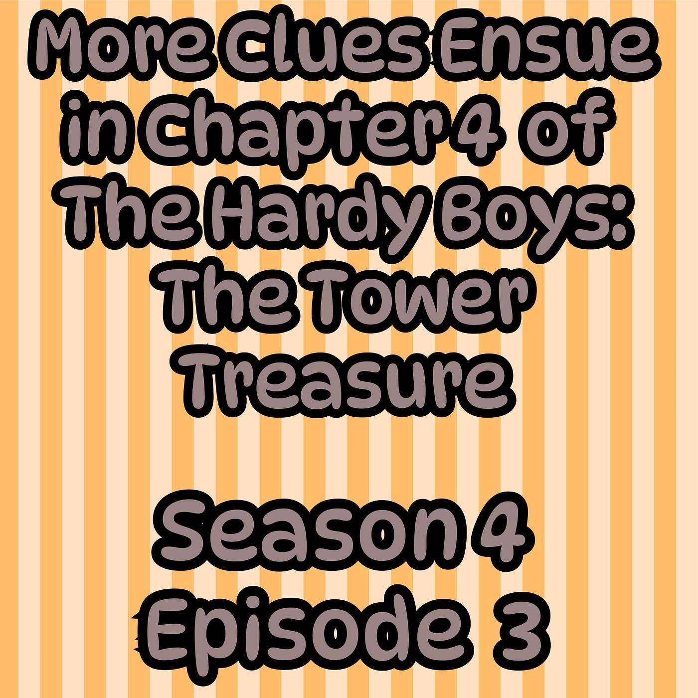S4 E3 More Clues Ensue in Chapter 4 of The Hardy Boys: The Tower Treasure
