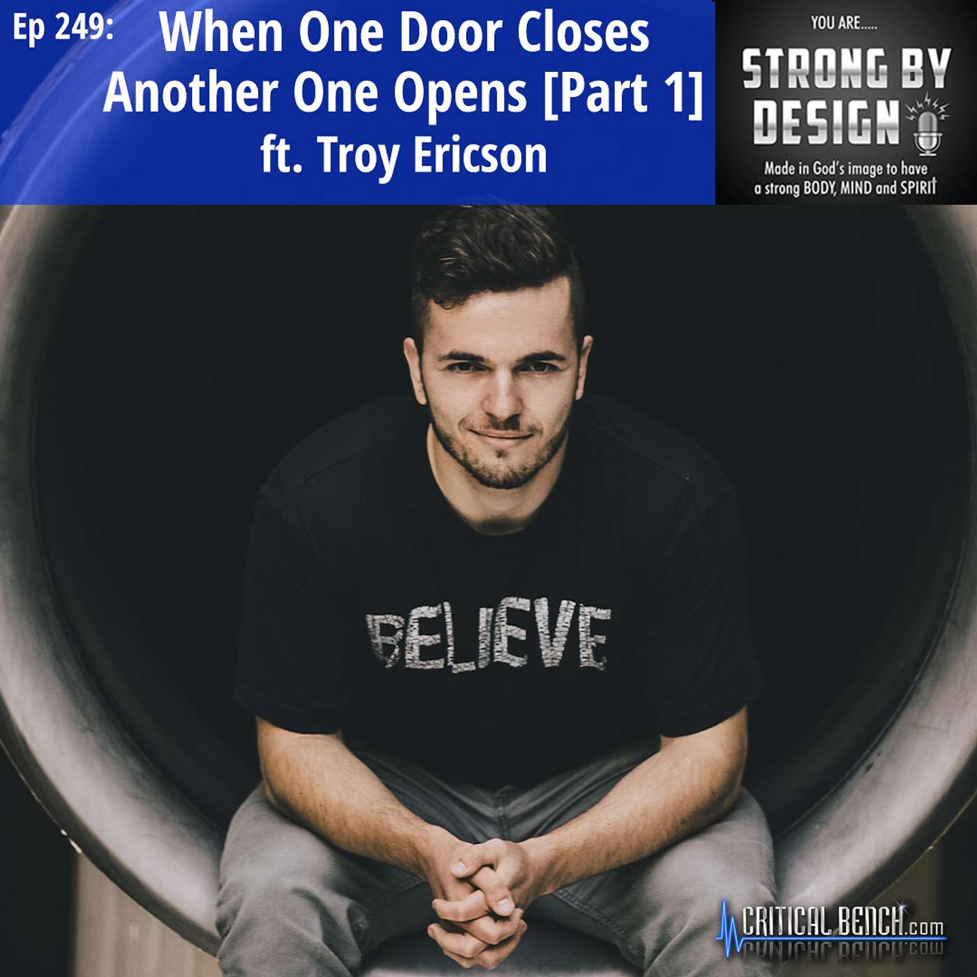 Ep 249 When One Door Closes Another One Opens ft. Troy Ericson of Lead Paramedic [Part 1]