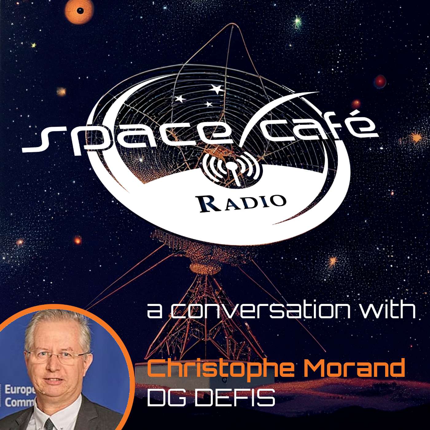 Space Cafe Radio - Strategic Inflection: EU Space and Defense with Christophe Morand