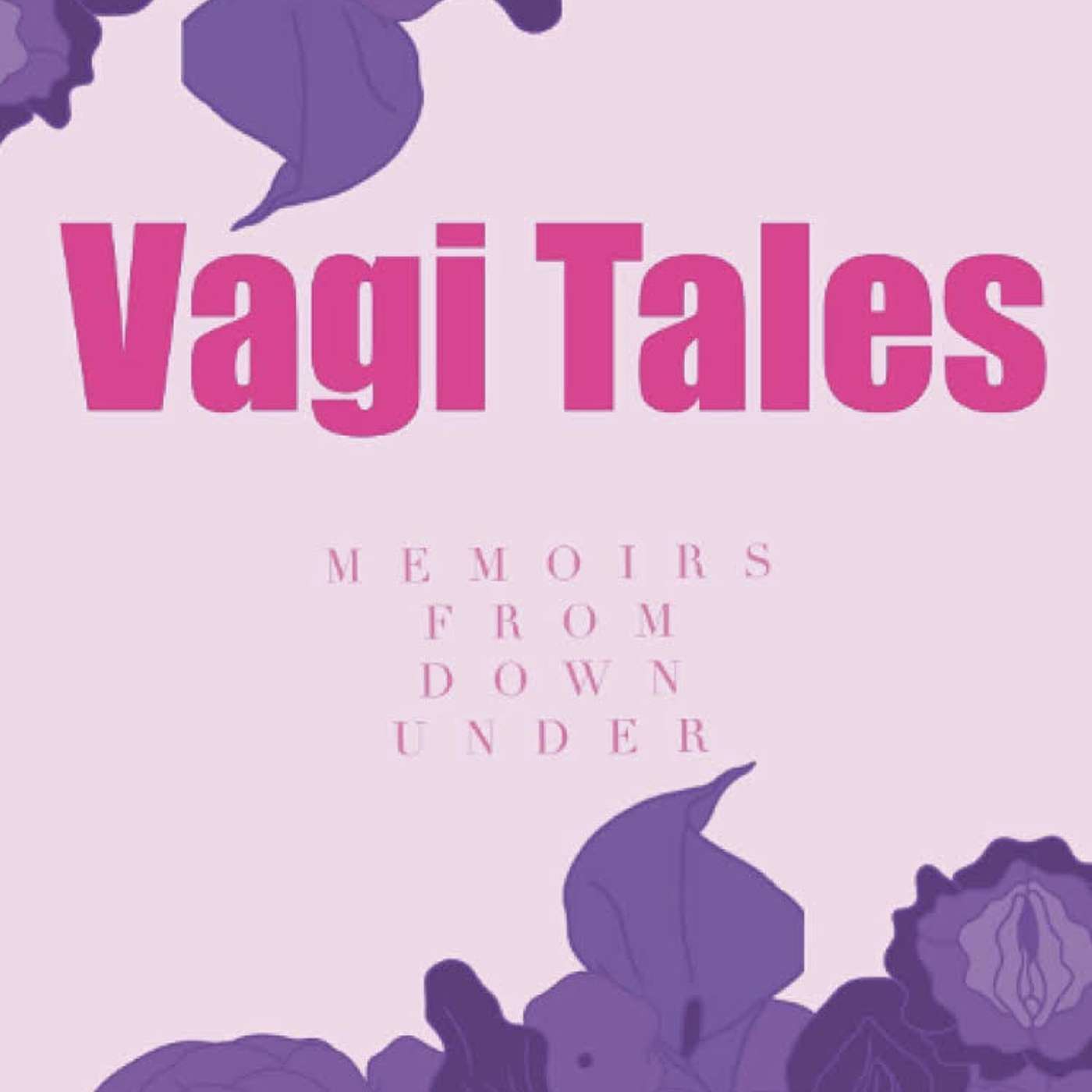 Vagi Tales Memoirs From Down Under