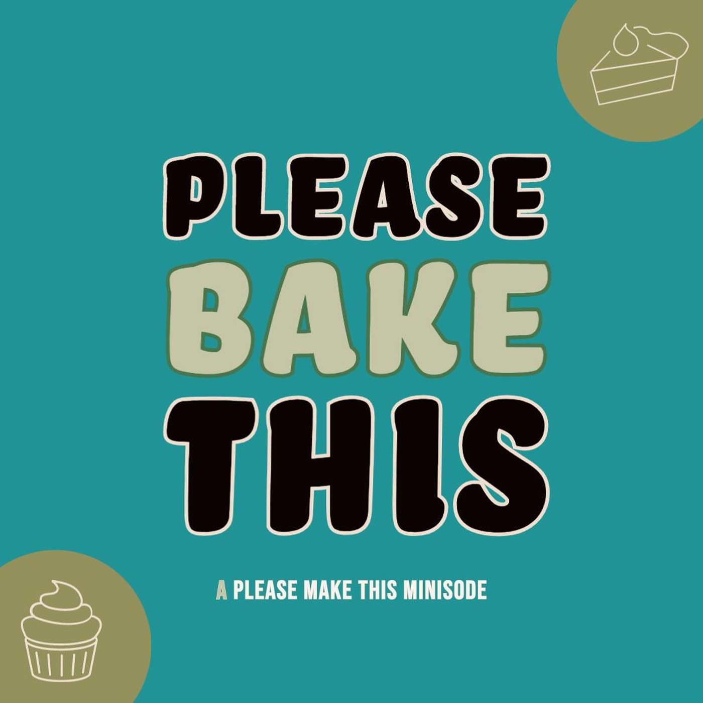 PMT Mini 47 - Please Bake This (Quarantine Edition)