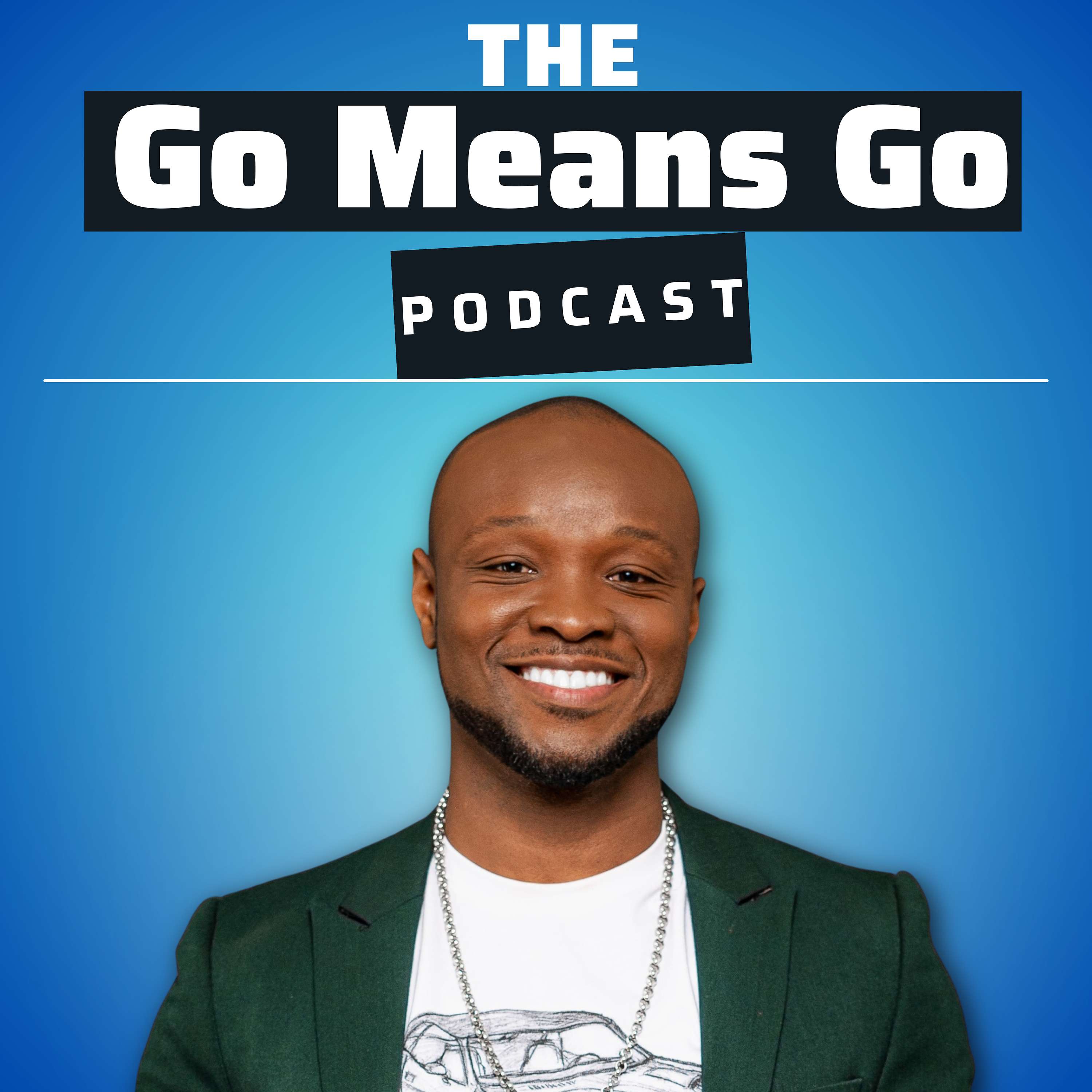 Go means Go Podcast