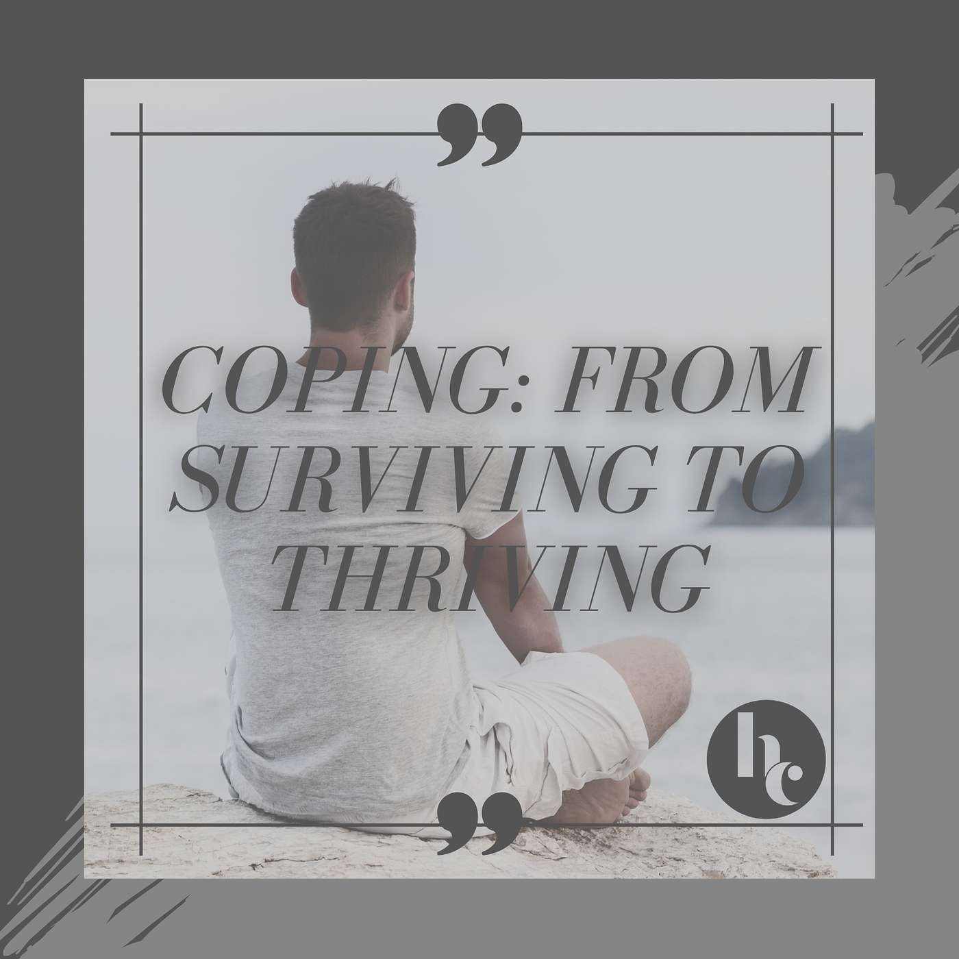 Coping: From Surviving to Thriving episode artwork