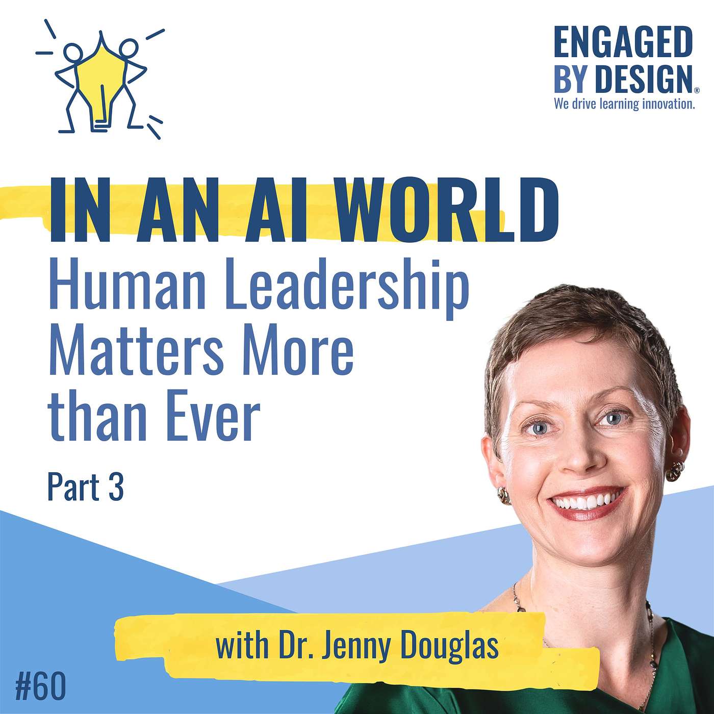Human Leadership in an AI World: Why It Matters More Than Ever with Jenny Douglas (Part 3) episode artwork