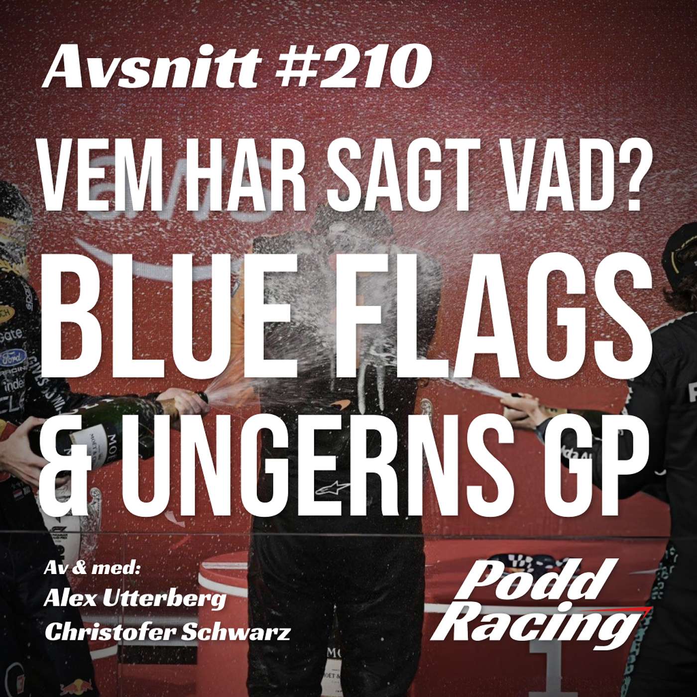 210. Vem har sagt vad? Blue flags & Ungerns GP episode artwork
