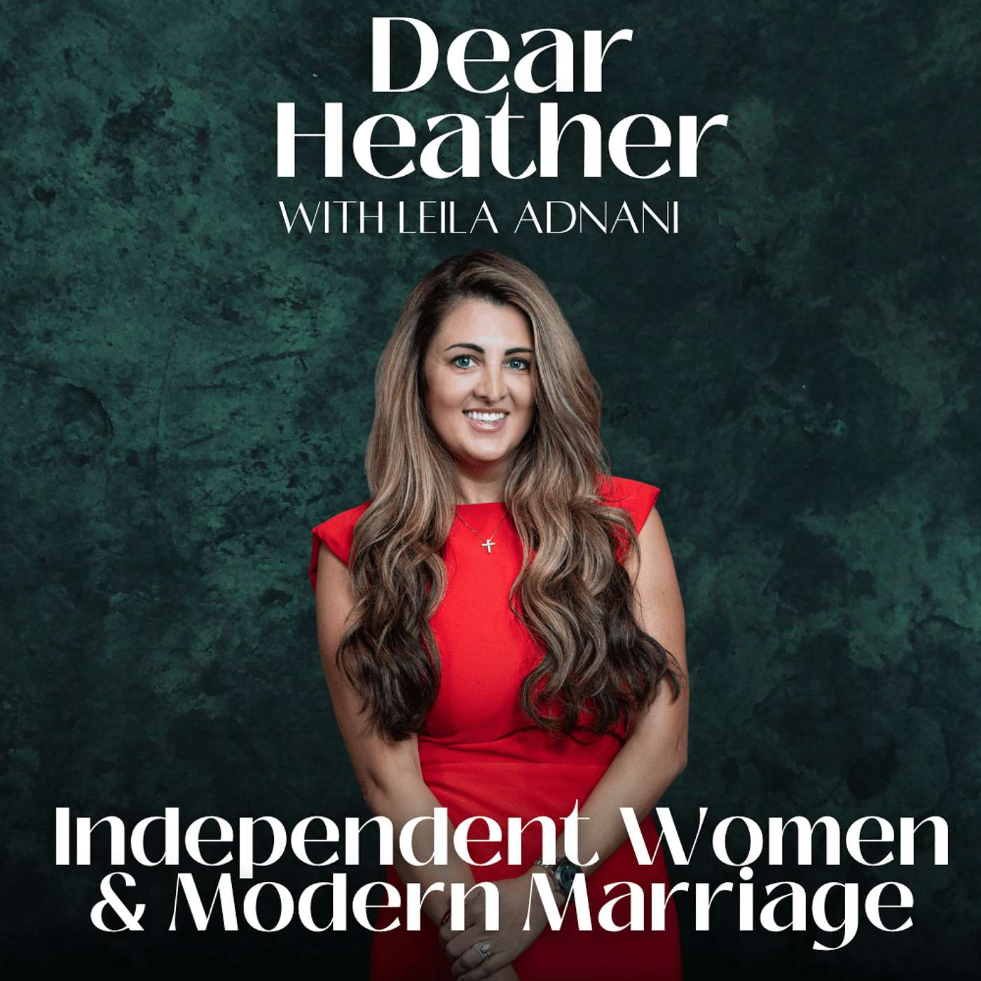 Independent Women & Modern Marriage Part 2 with Leila Adnani episode artwork