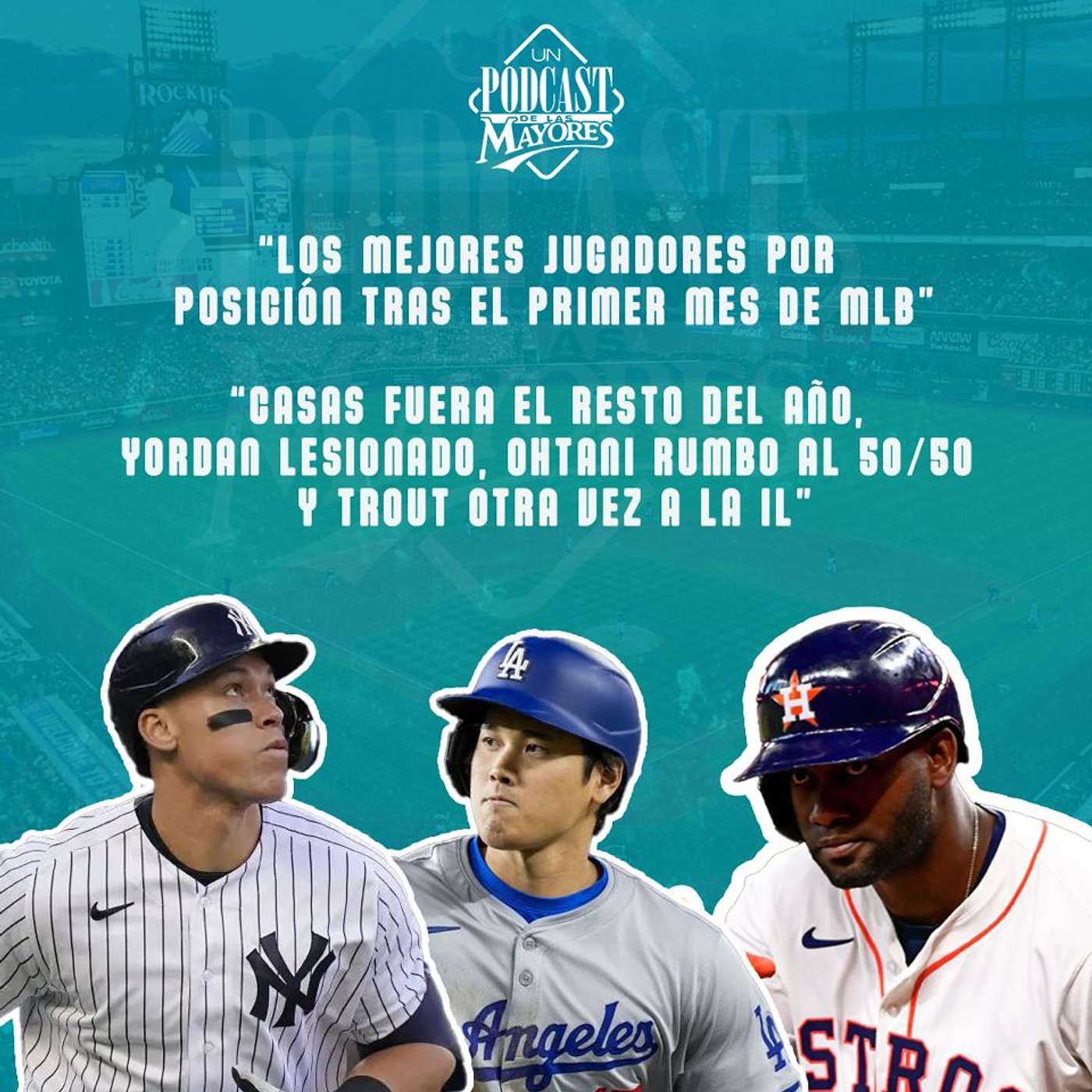 Ep7: Los MEJORES jugadores por posición tras el primer mes de MLB!