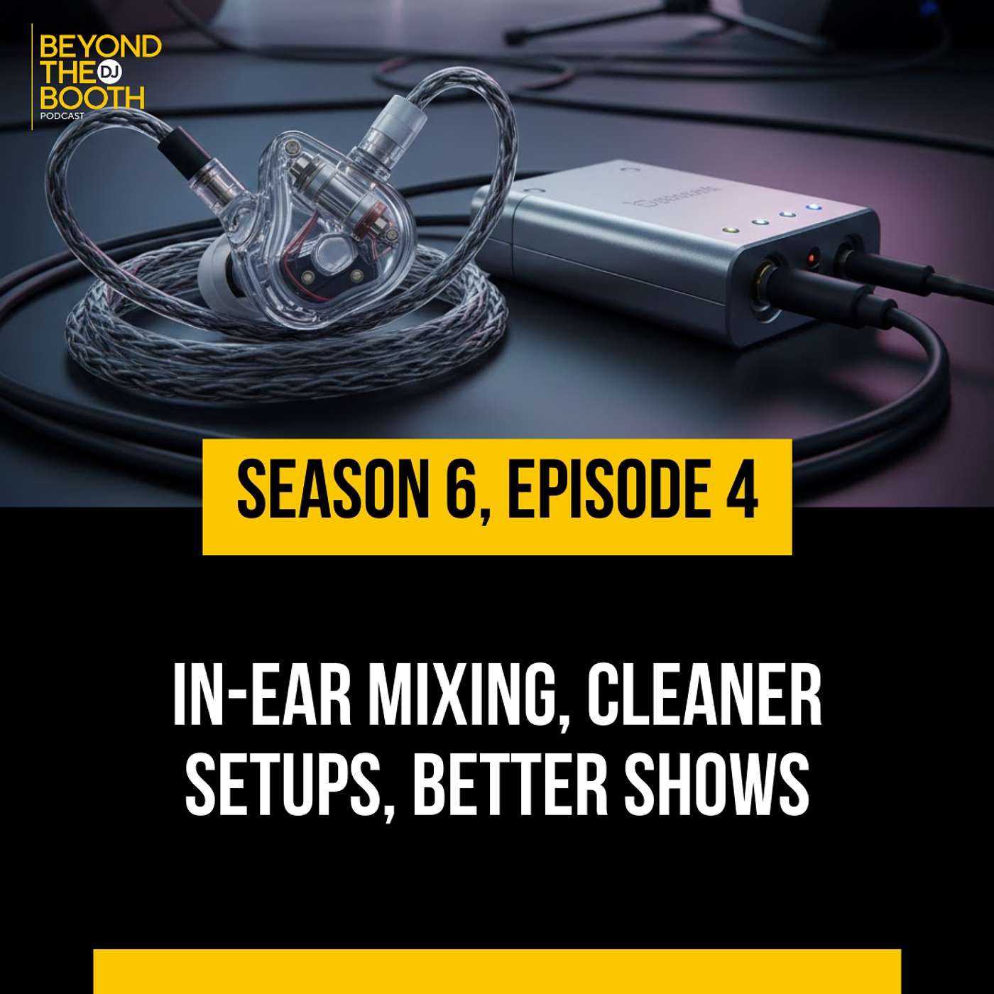 In-Ear Mixing, Cleaner Setups, Better Shows