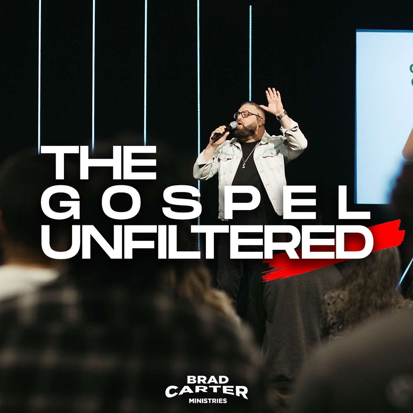 The Gospel Unfiltered