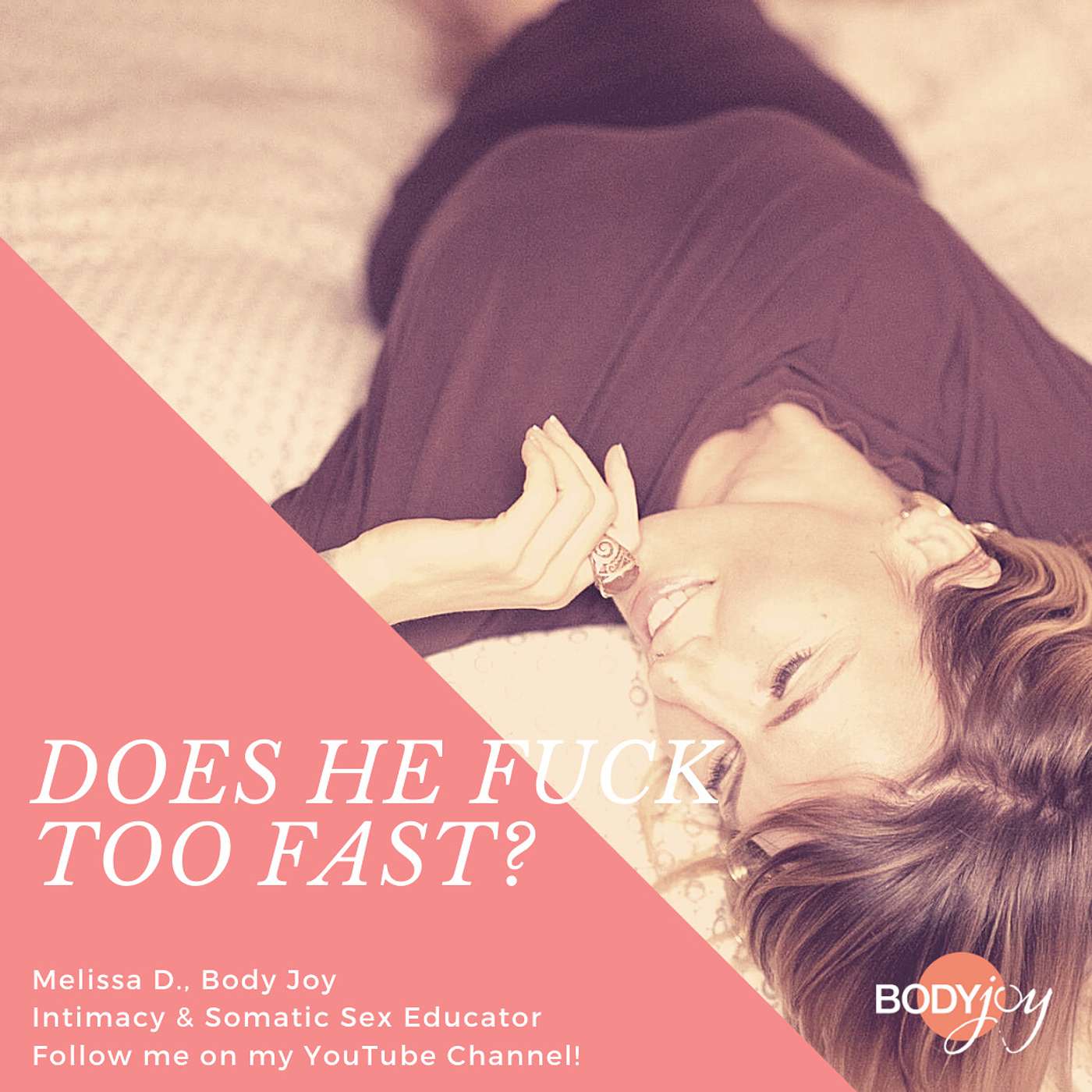 Body Joy Intimacy School - Go Deep with Melissa D.