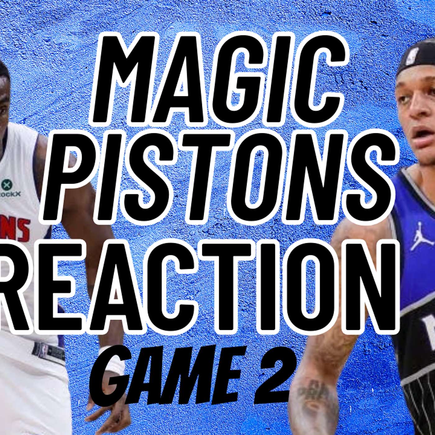 Magic at Pistons Reaction 2 episode artwork