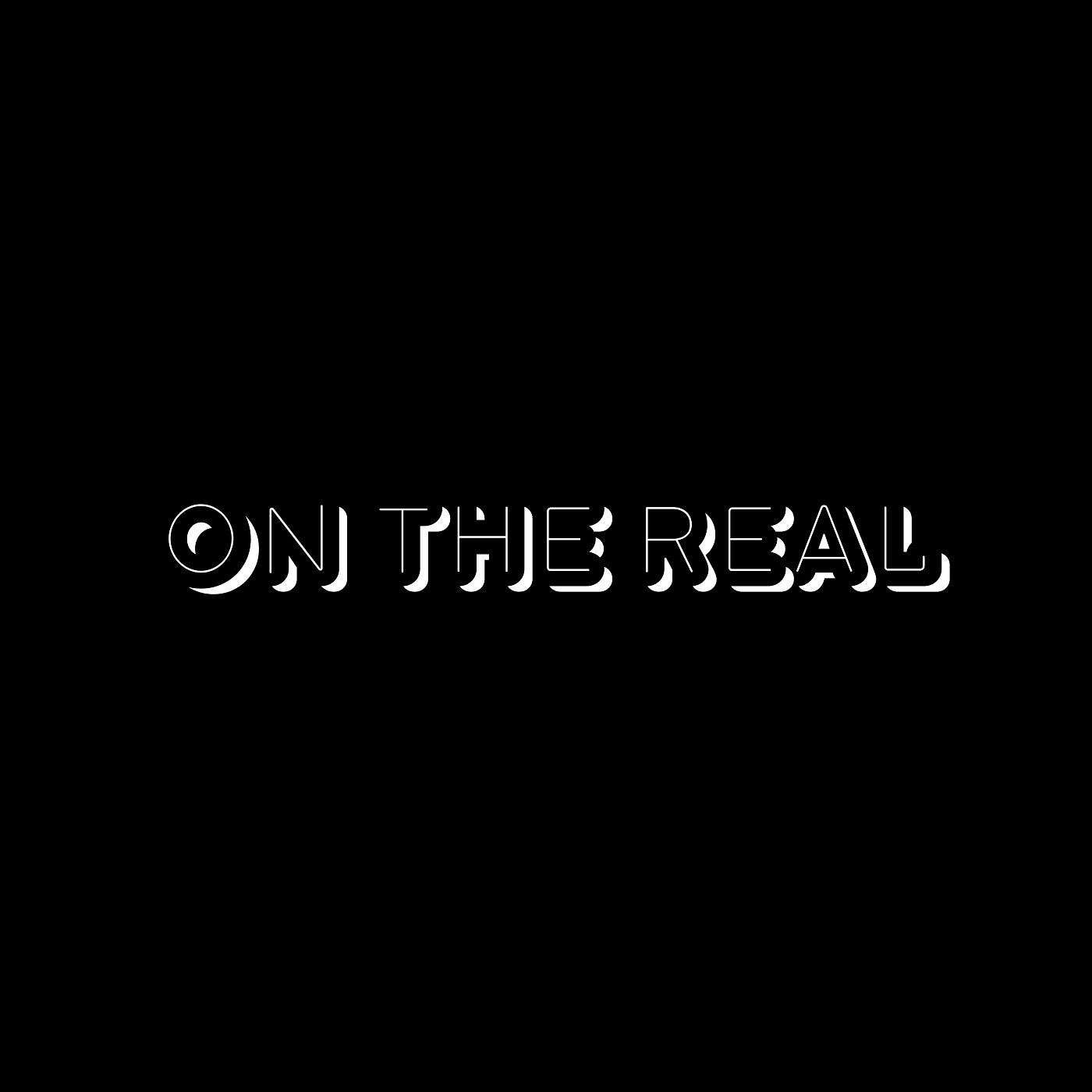 On The Real