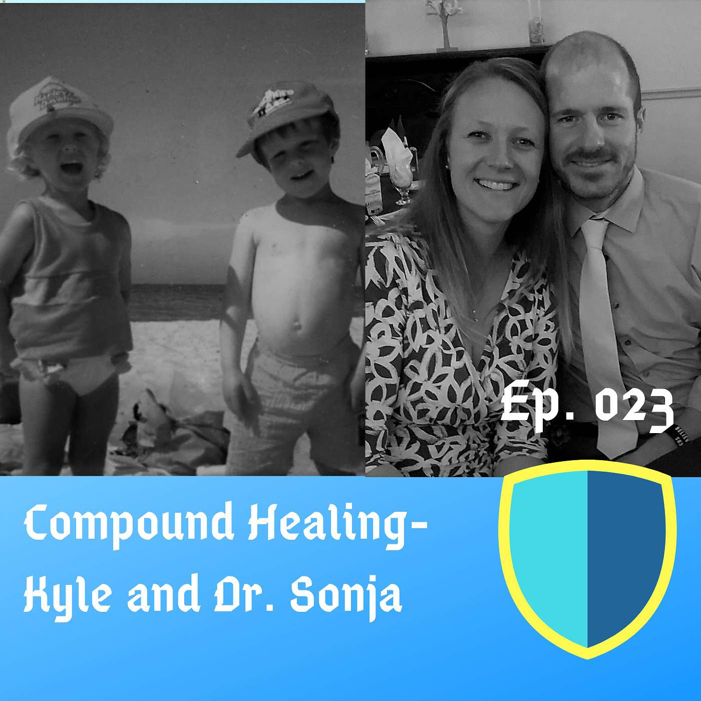 023: Compound Healing with Kyle and Dr. Sonja