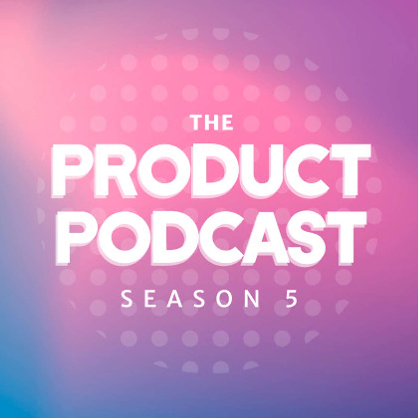 The Product Podcast
